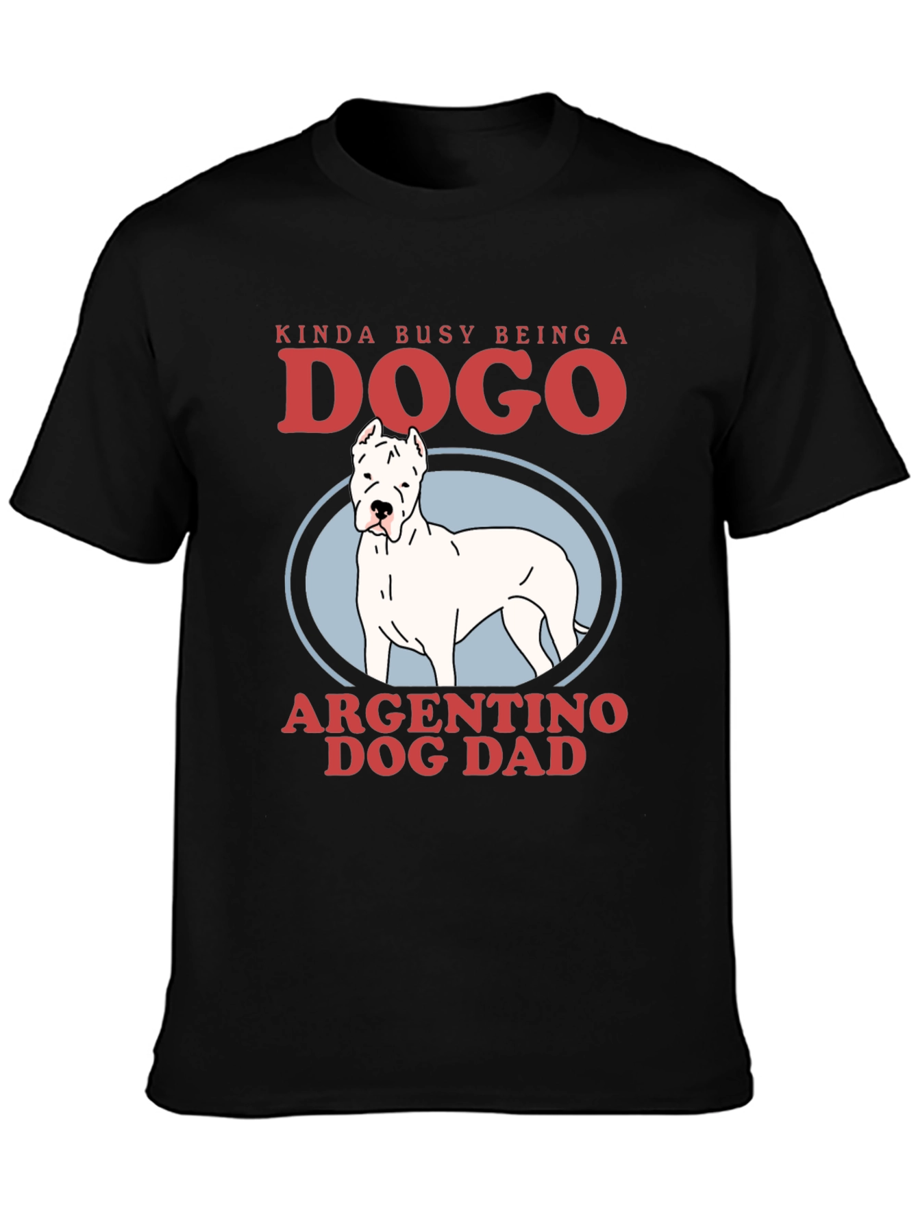 Dogo Argentino Dog Dad Graphic Tee