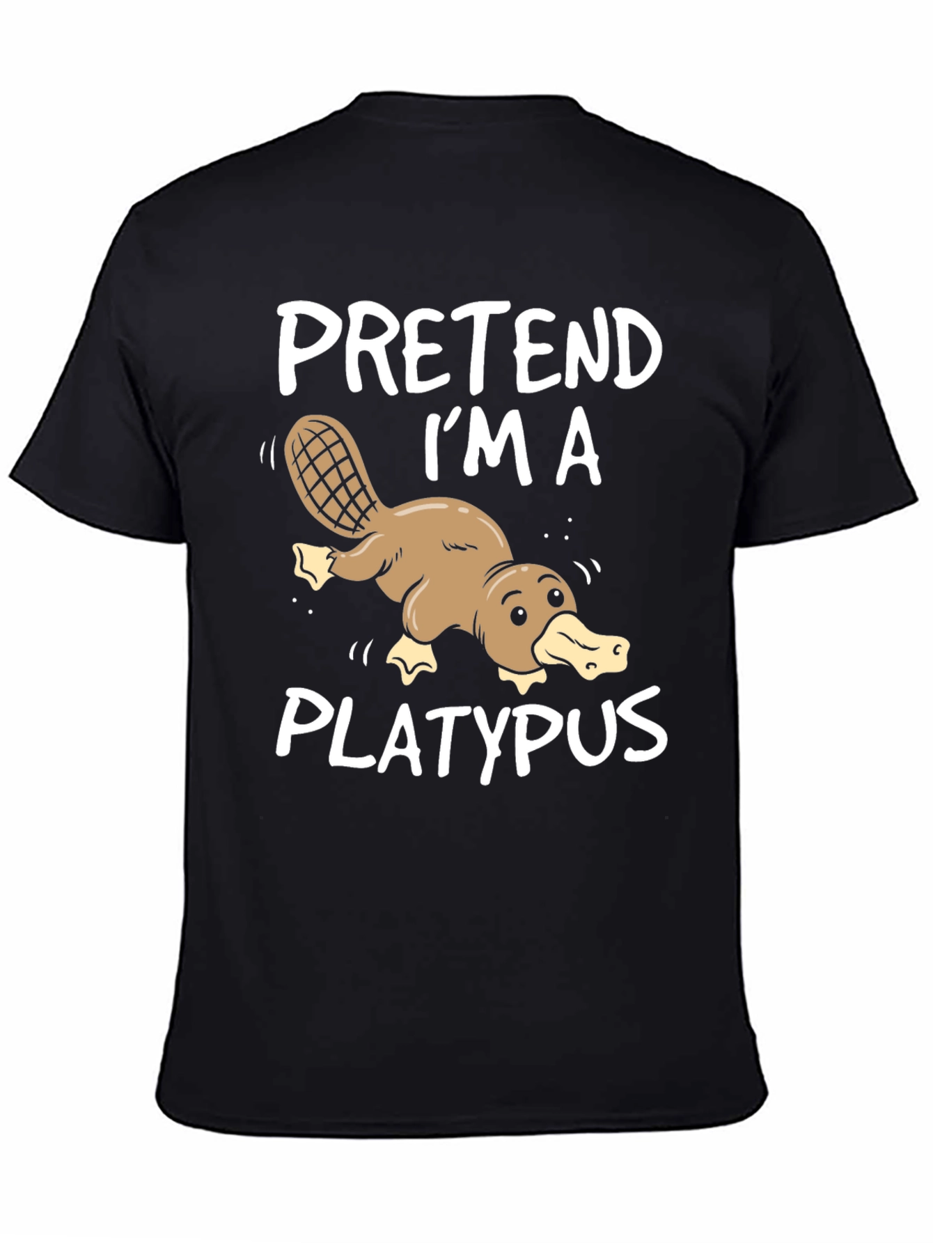 Pretend Im a Platypus Funny T-Shirt