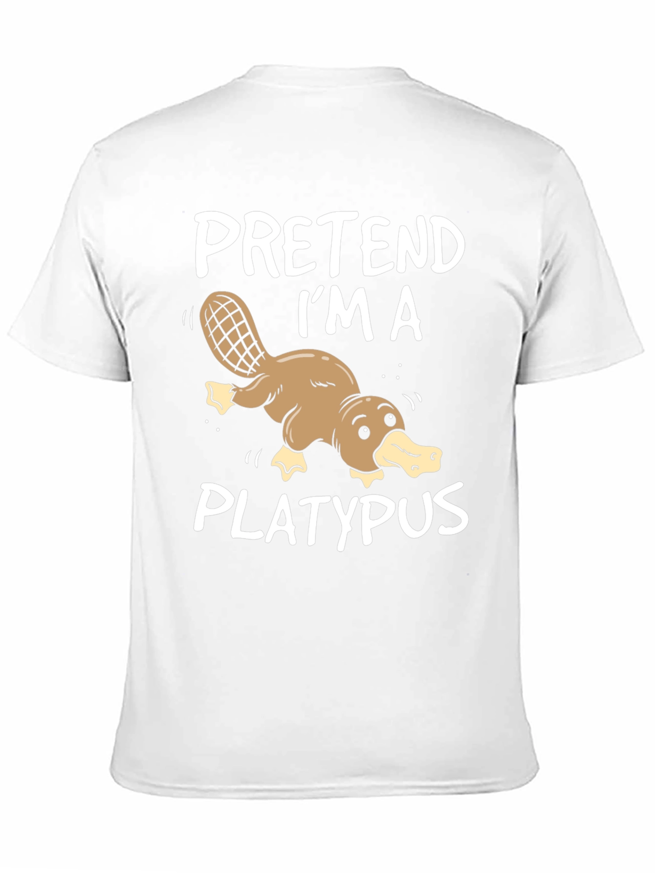 Pretend Im a Platypus Funny T-Shirt