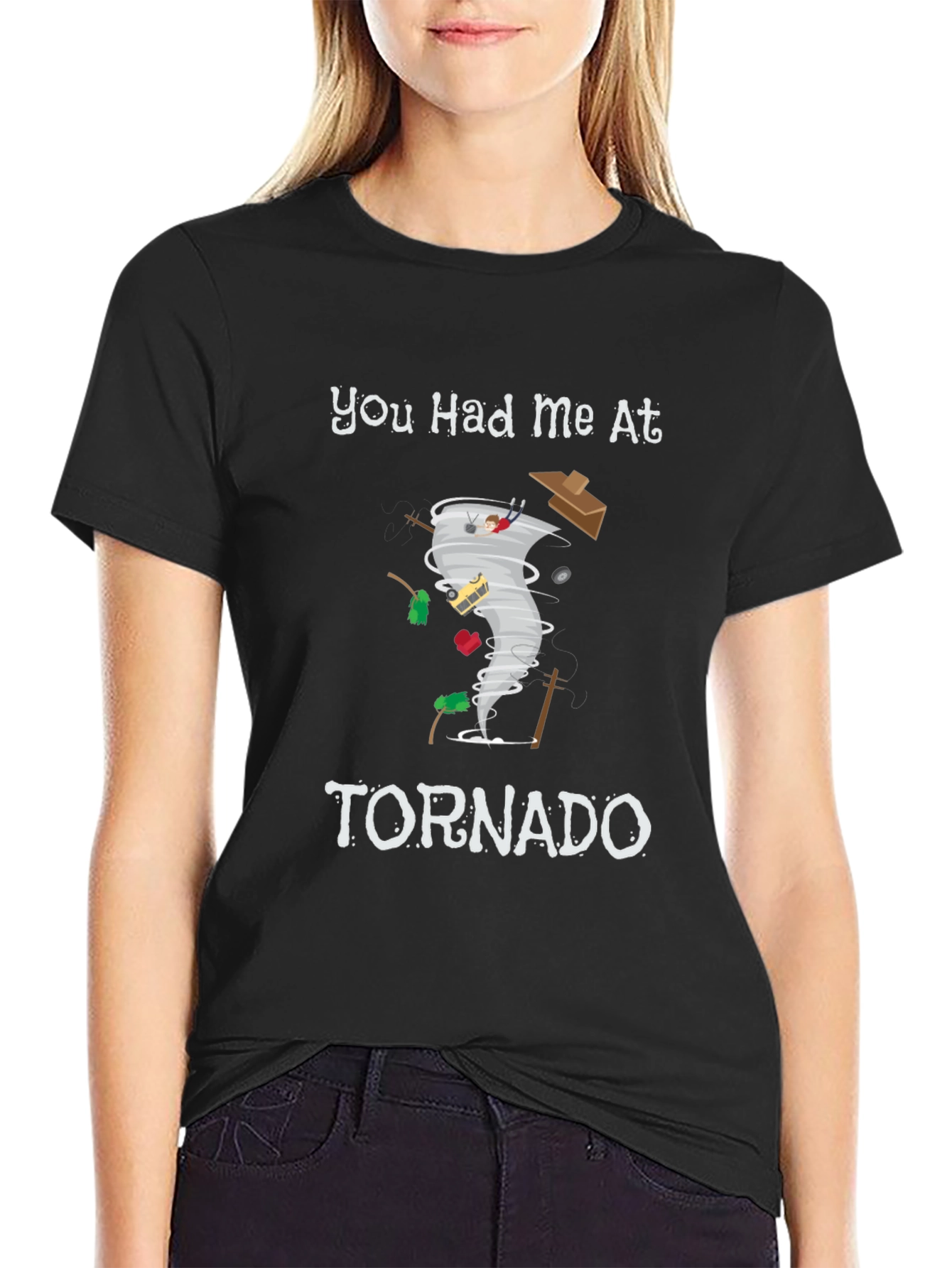 You Had Me At Tornado Funny Graphic T-Shirt