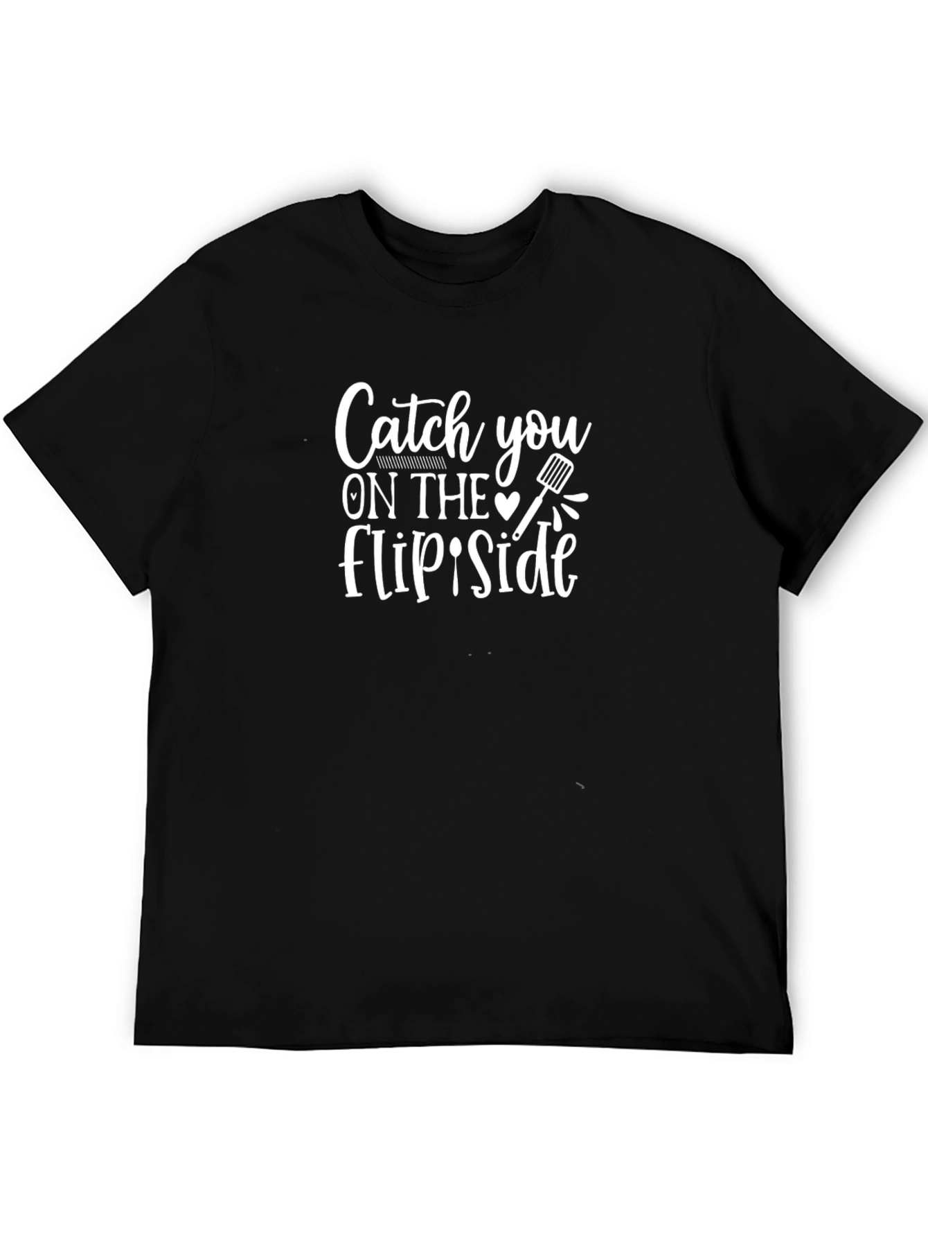 Catch You on the Flip Side Black T-Shirt