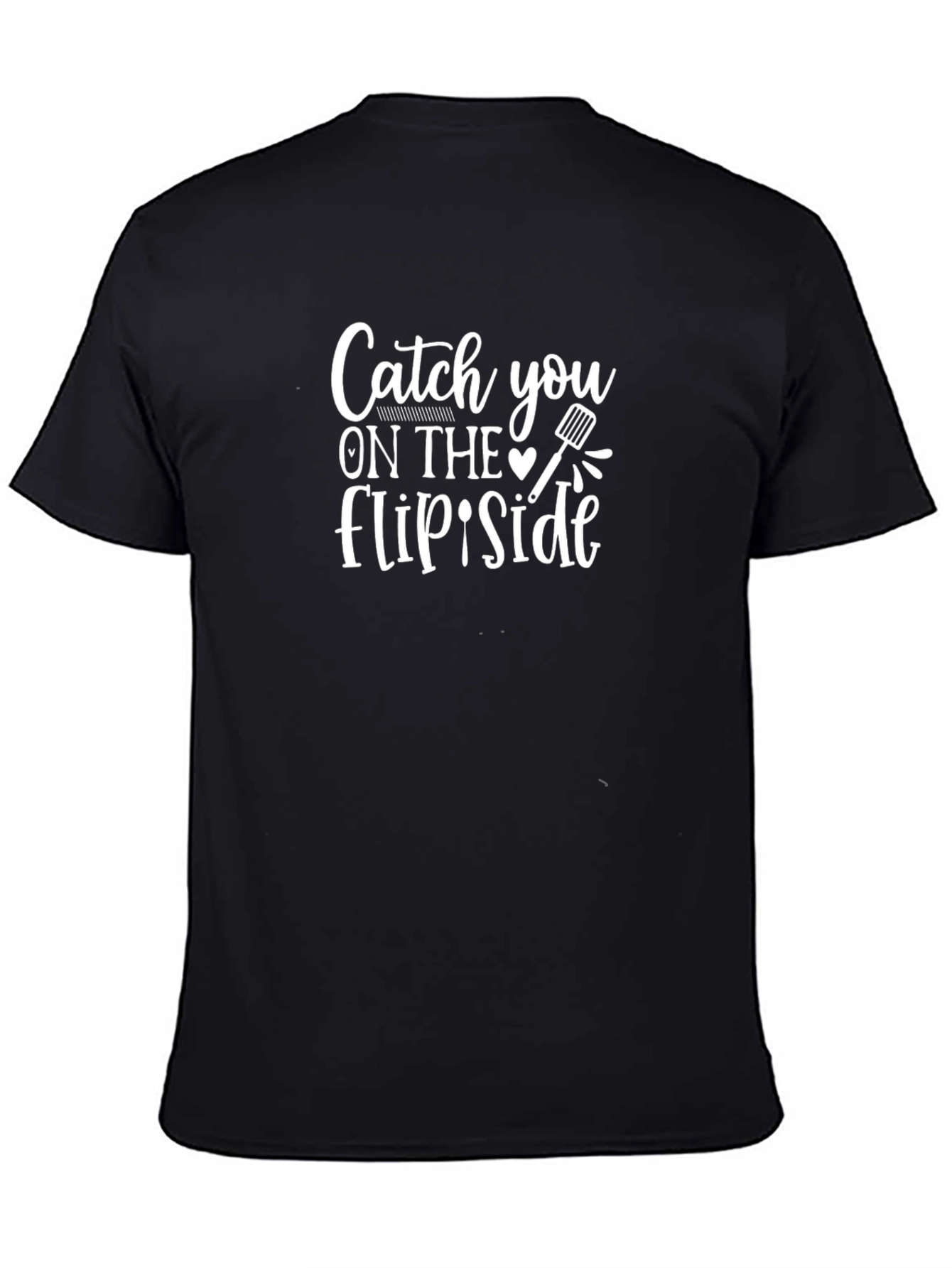 Catch You on the Flip Side Black T-Shirt