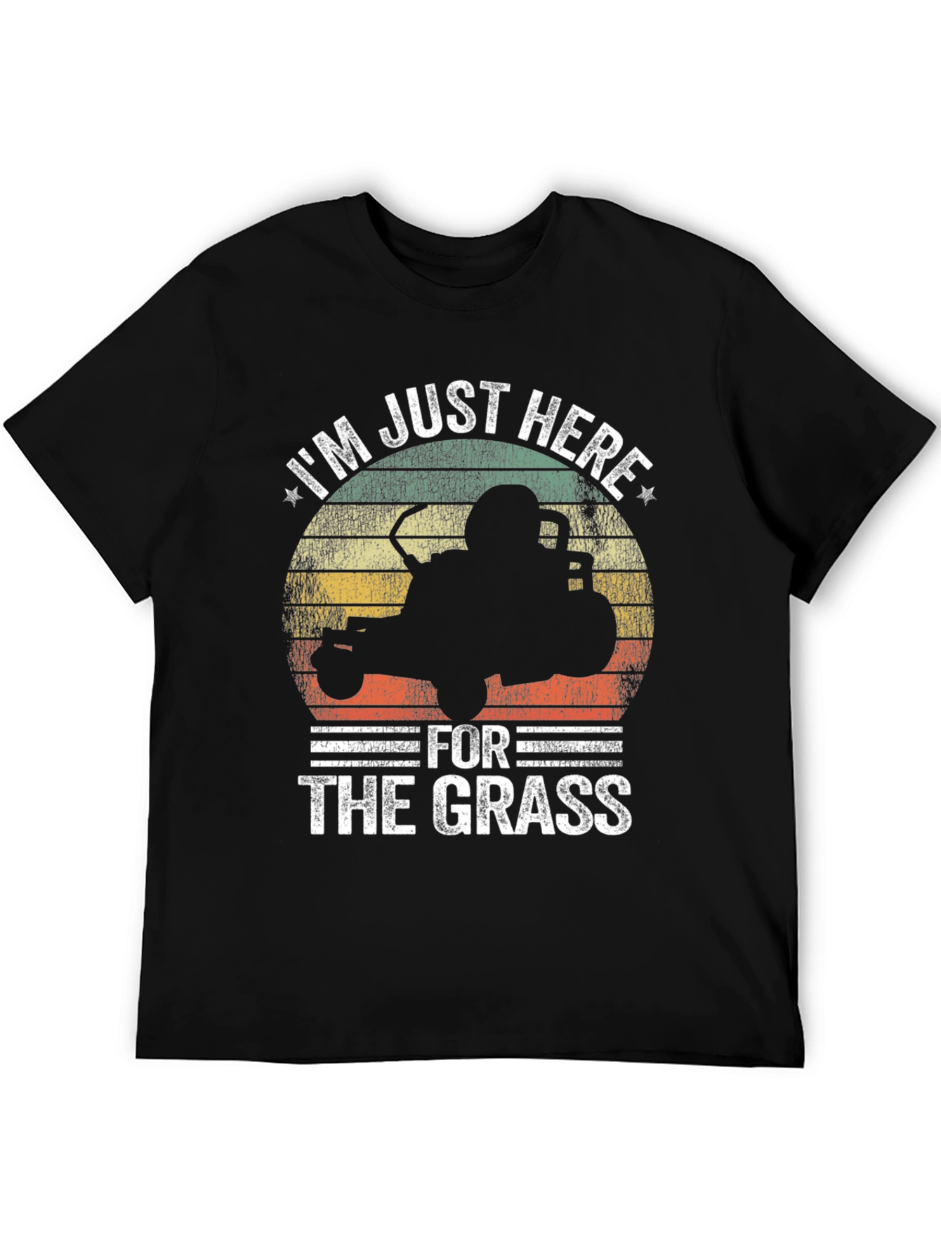 Im Just Here For The Grass T-Shirt