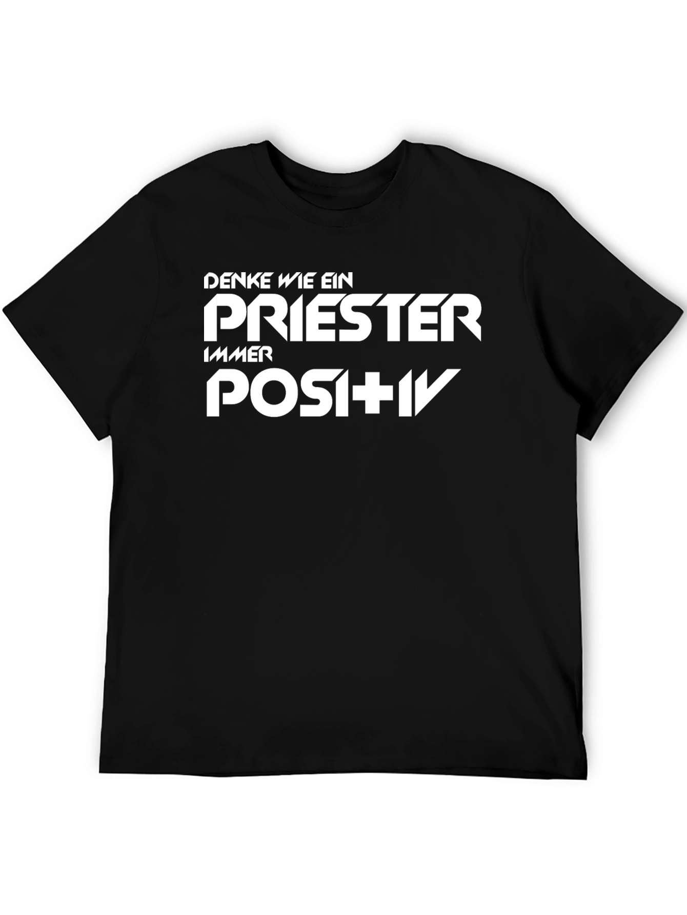 Denke Wie Ein Priester T-Shirt Positive Mindset Tee