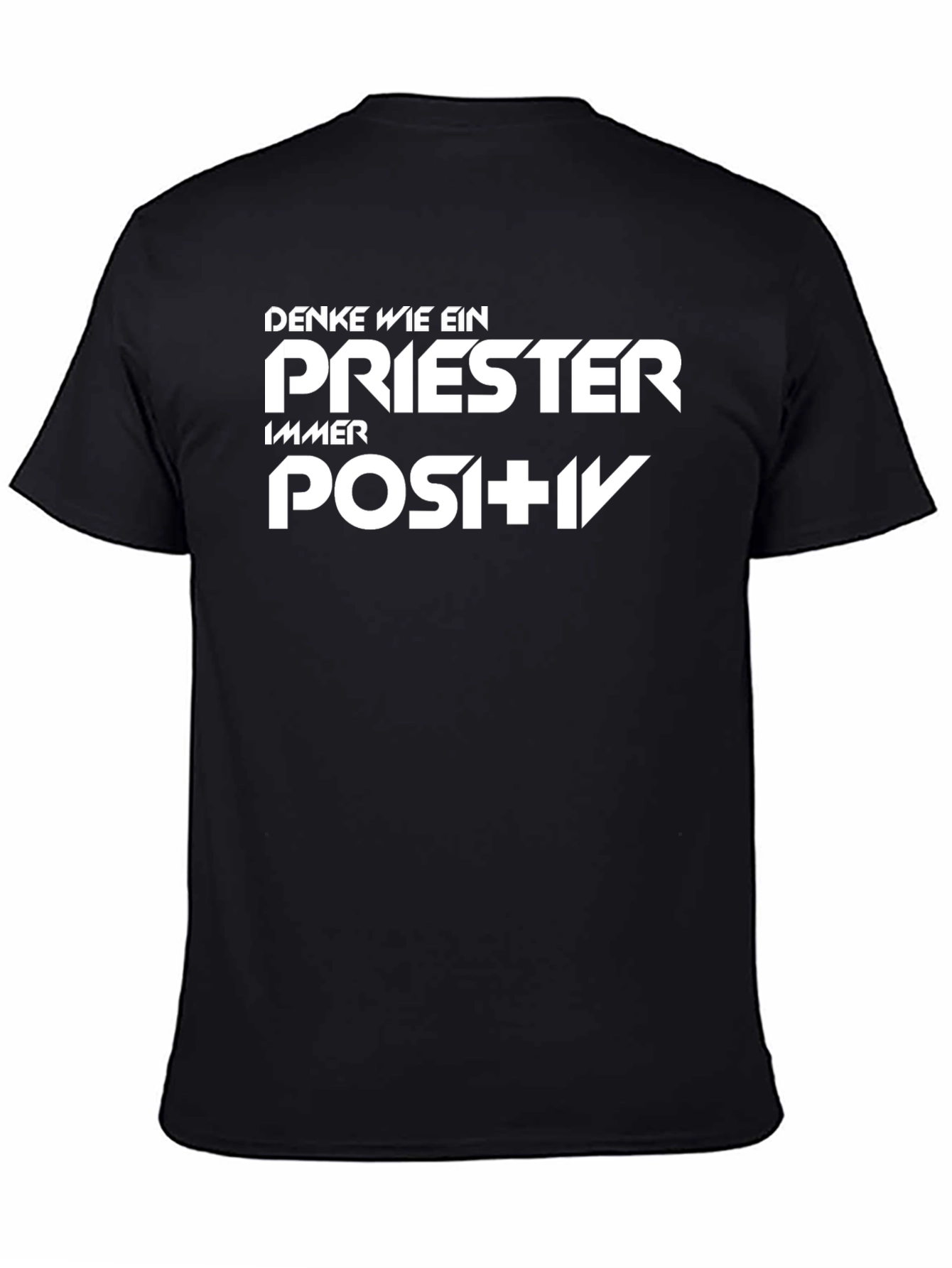 Denke Wie Ein Priester T-Shirt Positive Mindset Tee