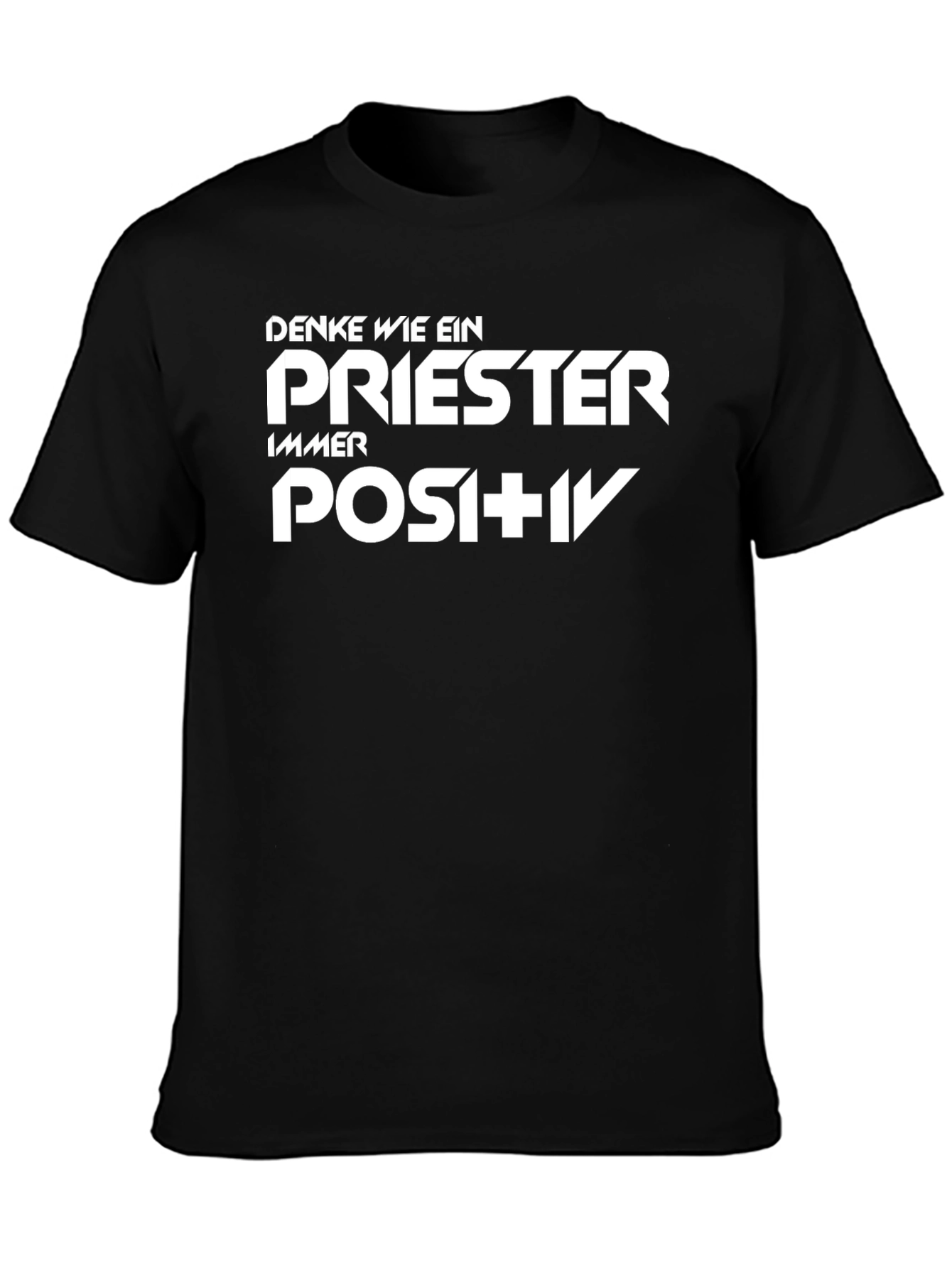 Denke Wie Ein Priester T-Shirt Positive Mindset Tee