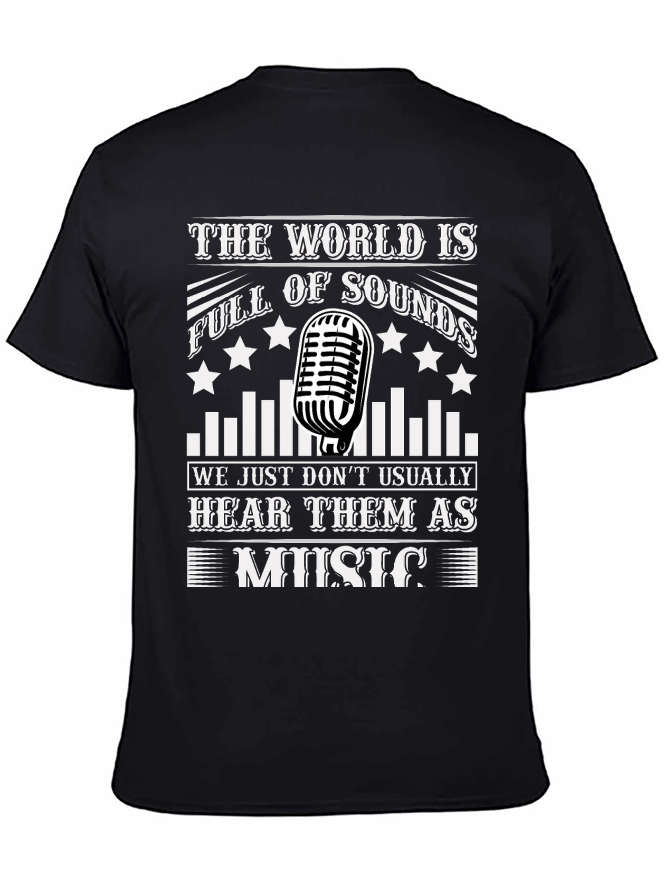 The World is Full of Sounds Music T-Shirt