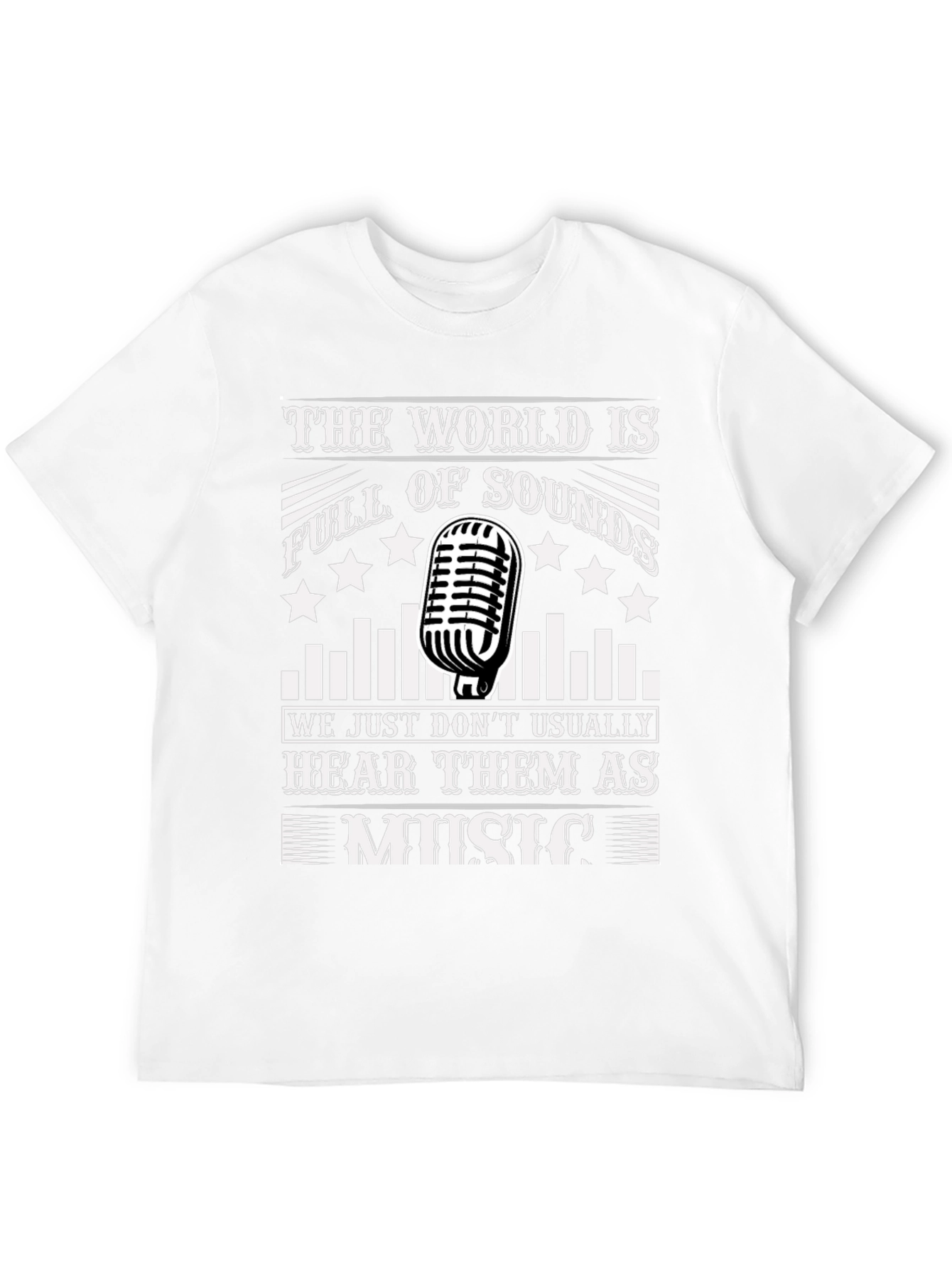 The World is Full of Sounds Music T-Shirt