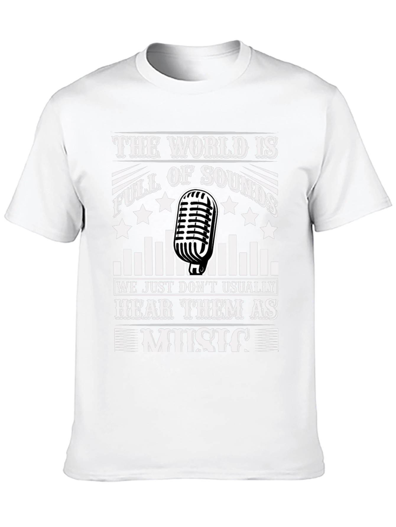 The World is Full of Sounds Music T-Shirt
