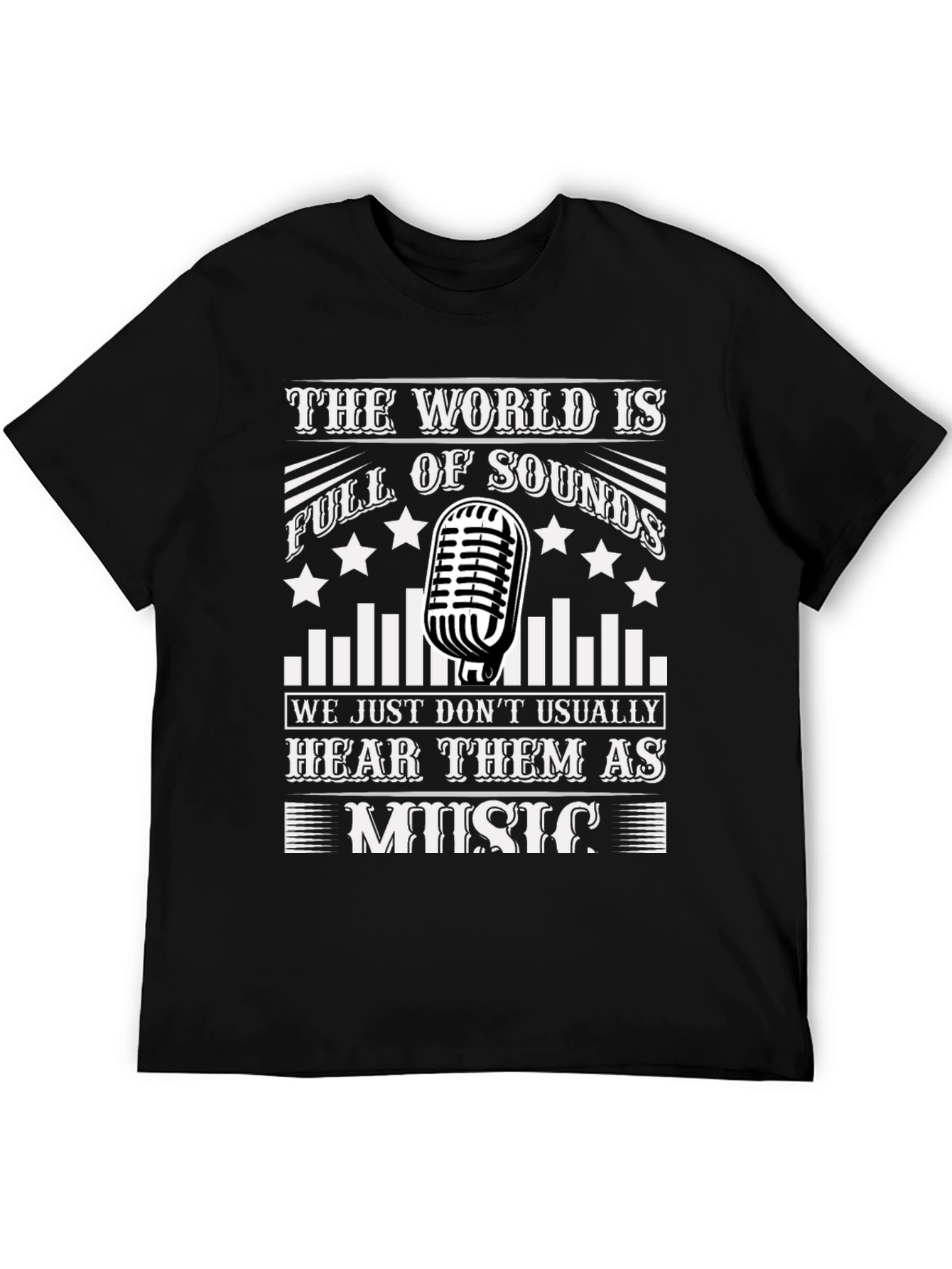 The World is Full of Sounds Music T-Shirt