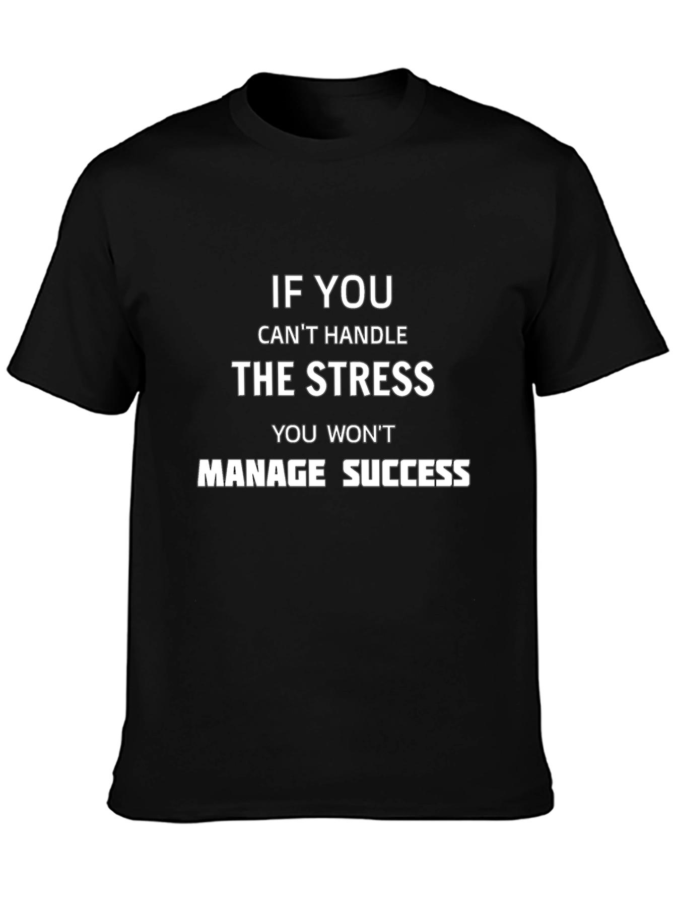 Inspirational Stress Management T-Shirt