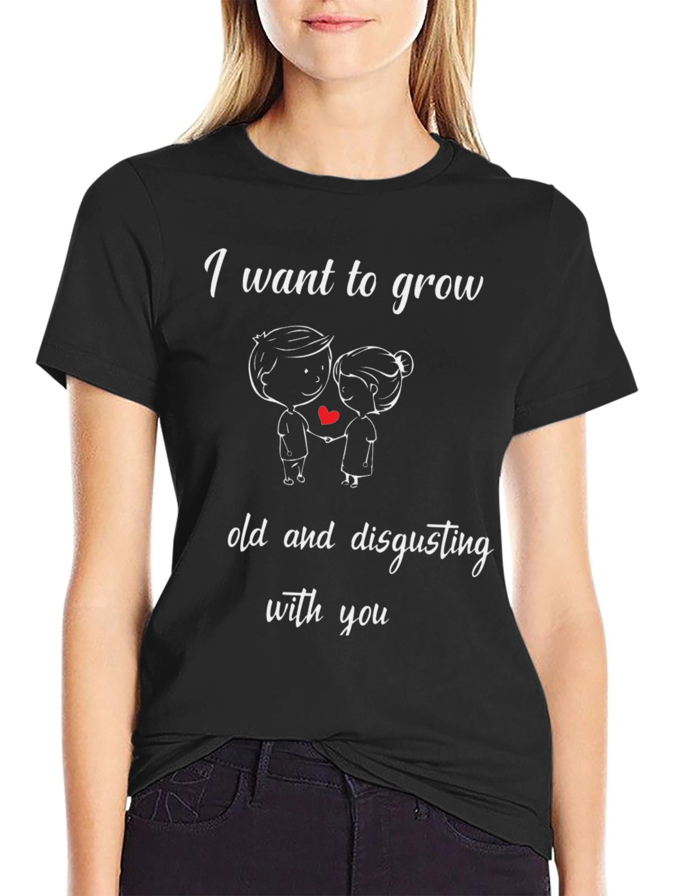 Funny Couple T-Shirt: Grow Old and Disgusting With You