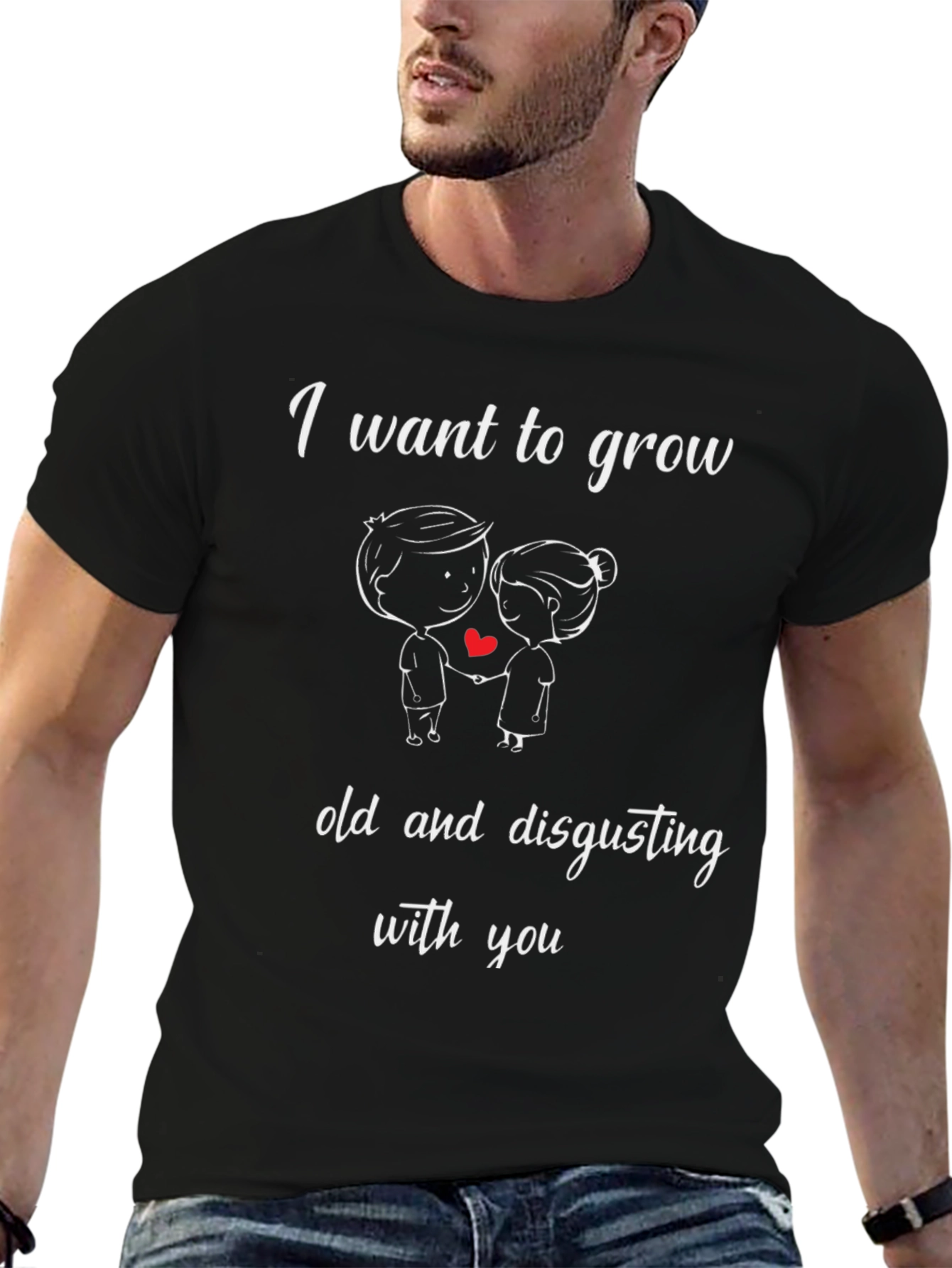 Funny Couple T-Shirt: Grow Old and Disgusting With You