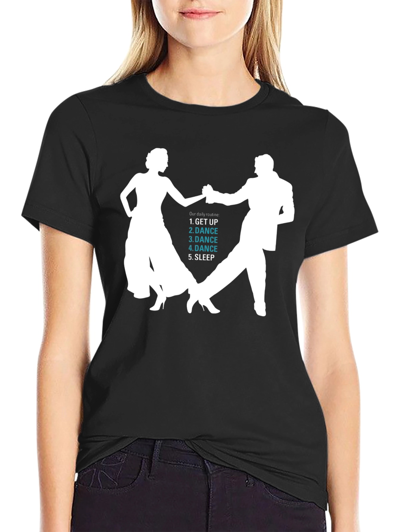 Dance Routine T-Shirt - Get Up Dance Sleep