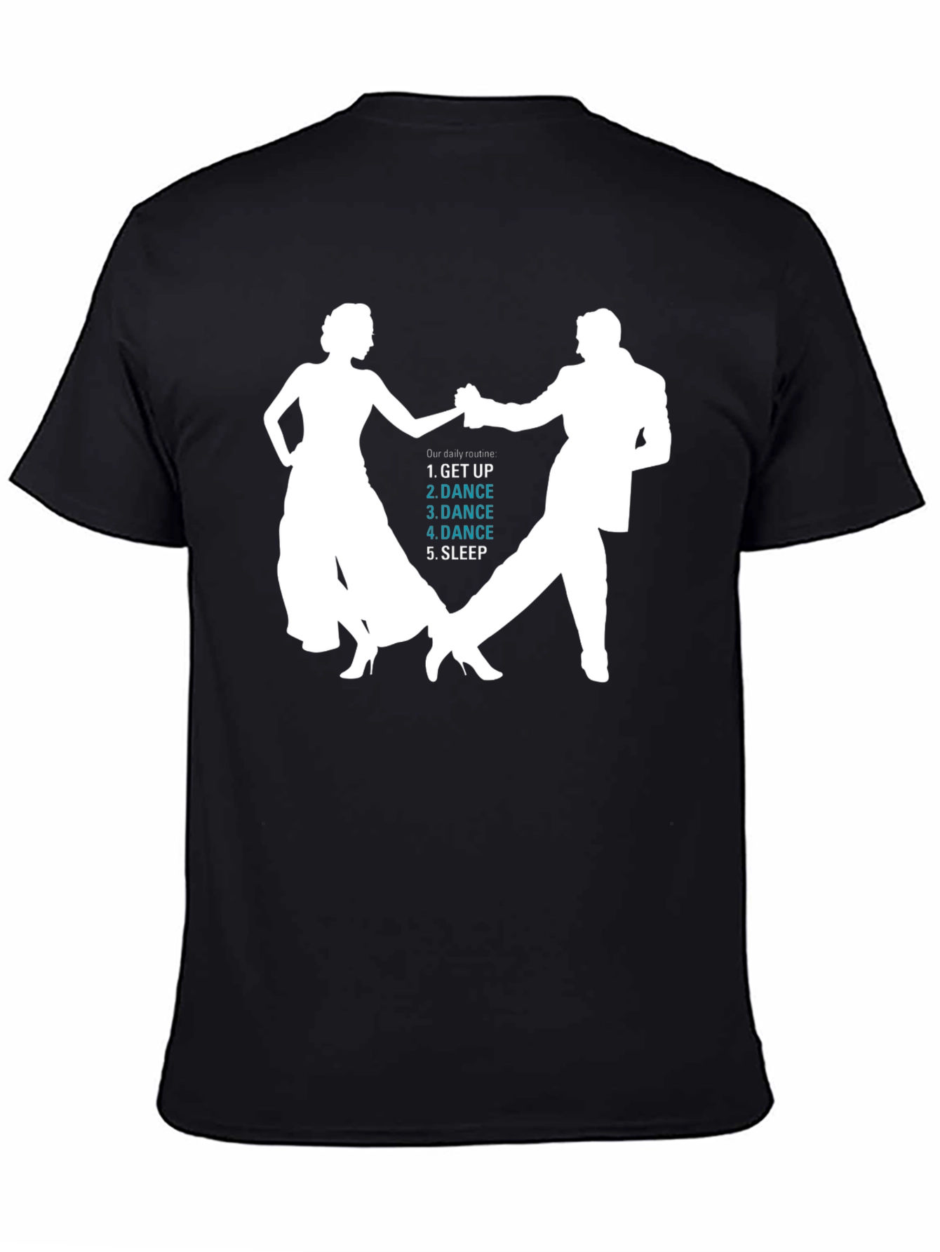 Dance Routine T-Shirt - Get Up Dance Sleep