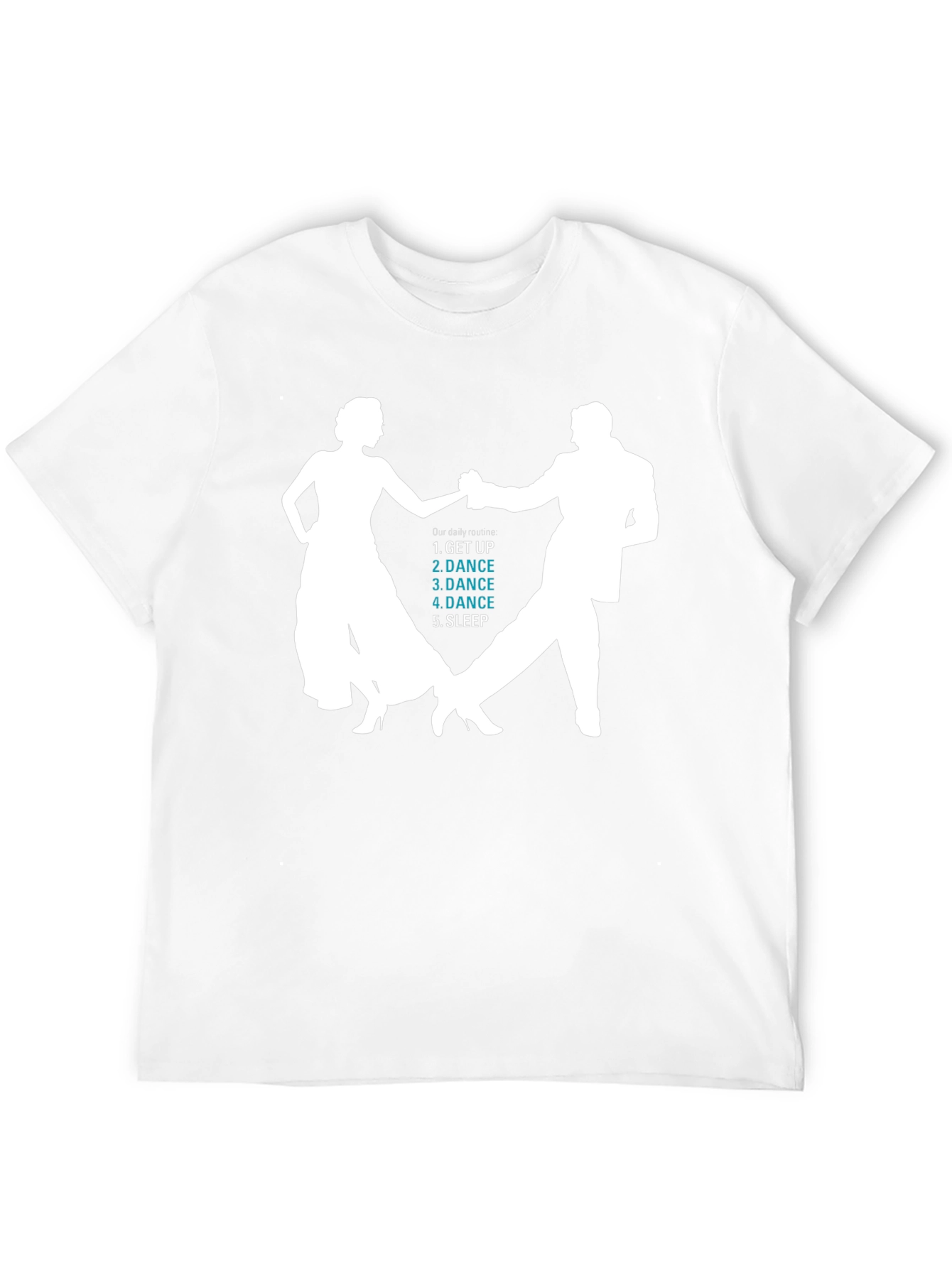 Dance Routine T-Shirt - Get Up Dance Sleep