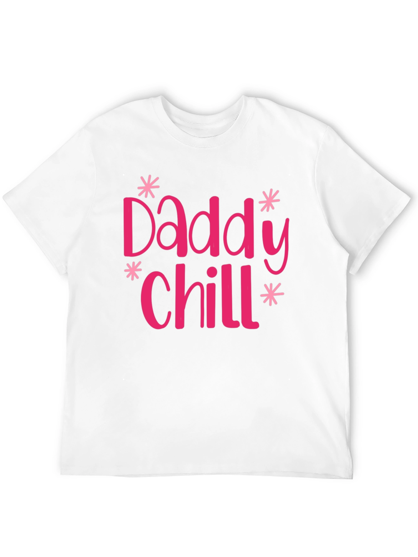 Daddy Chill T-Shirt - Fun Fathers Day Tee