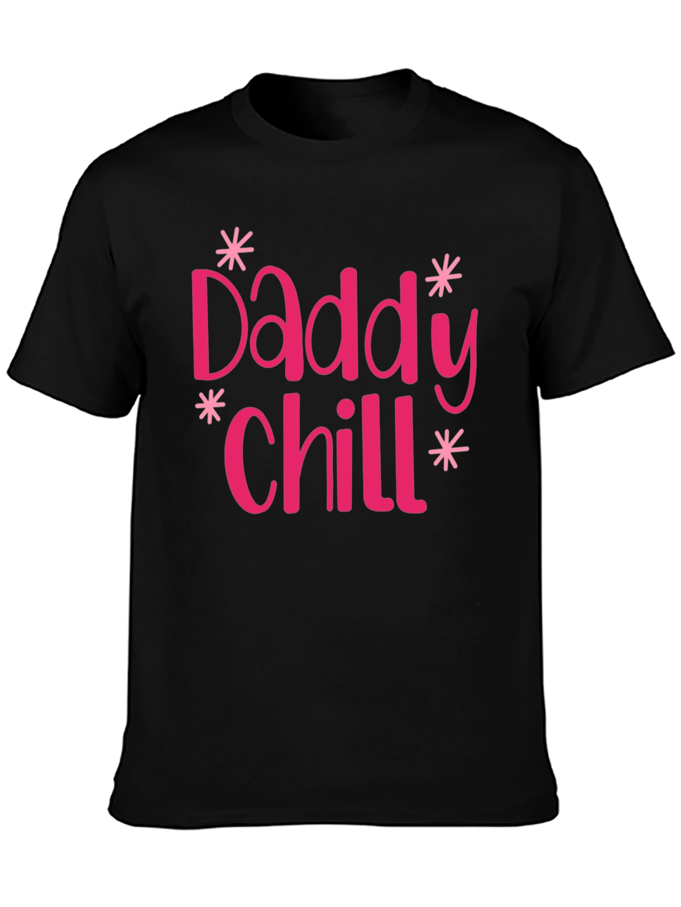 Daddy Chill T-Shirt - Fun Fathers Day Tee