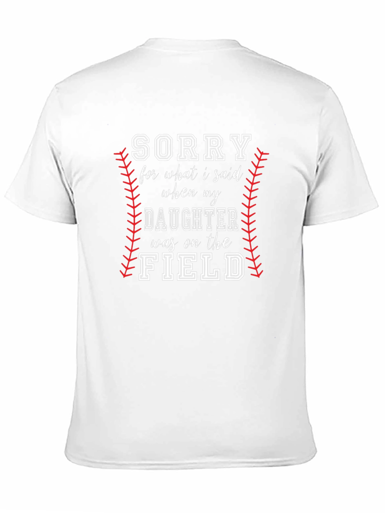 Sorry Daughter On The Field Baseball Dad Tee