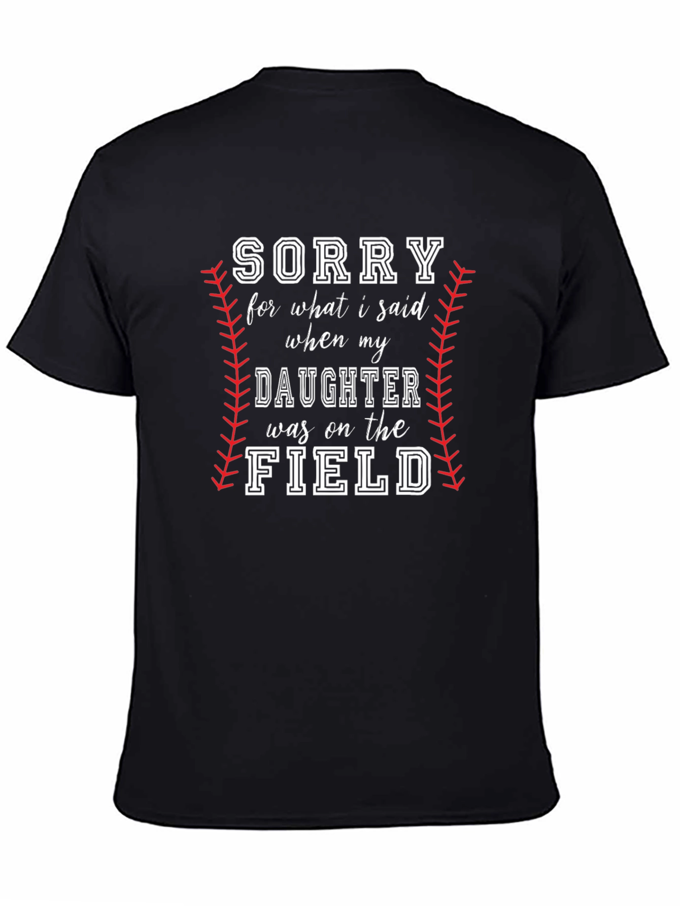 Sorry Daughter On The Field Baseball Dad Tee