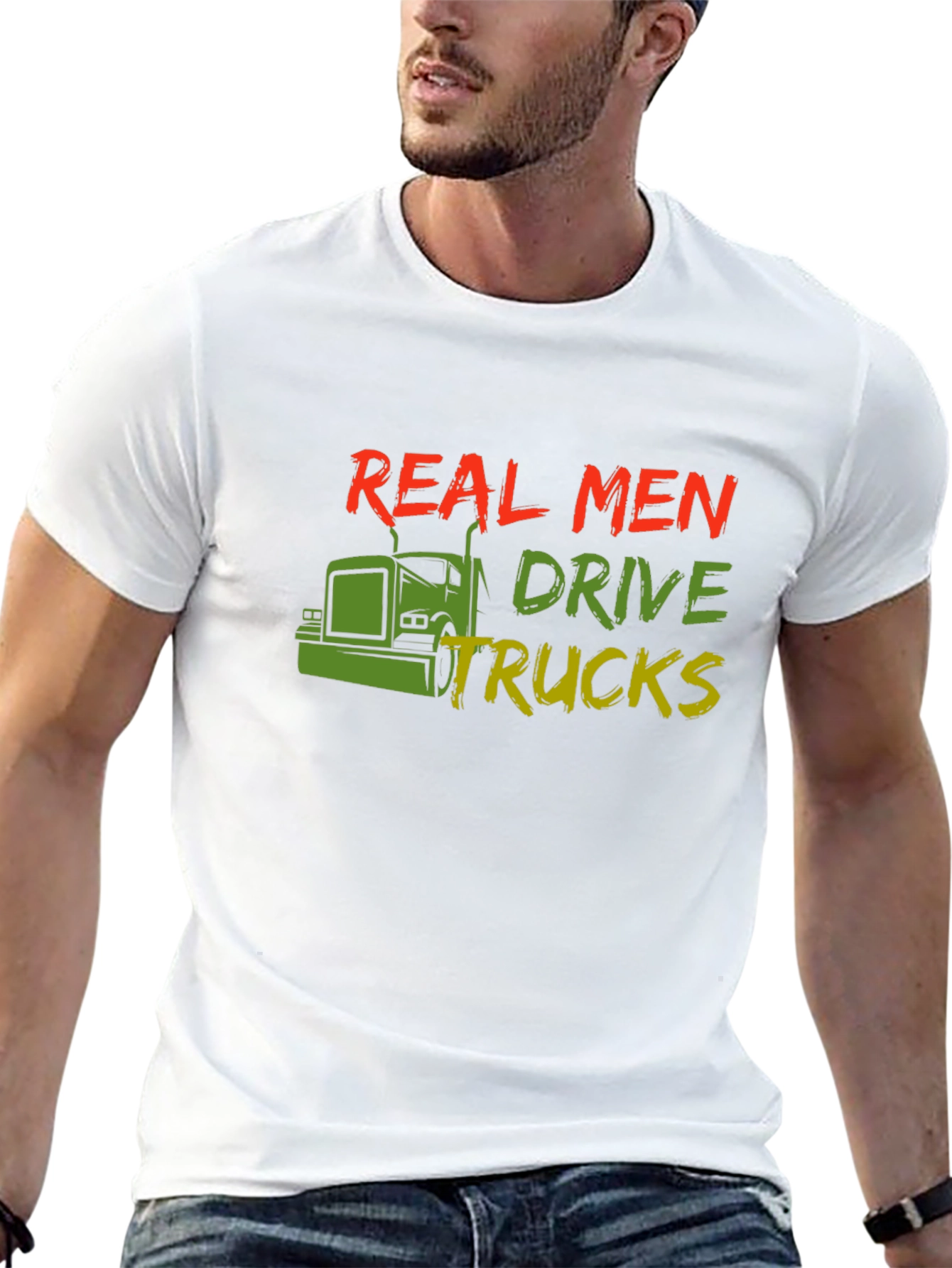 Real Men Drive Trucks T-Shirt
