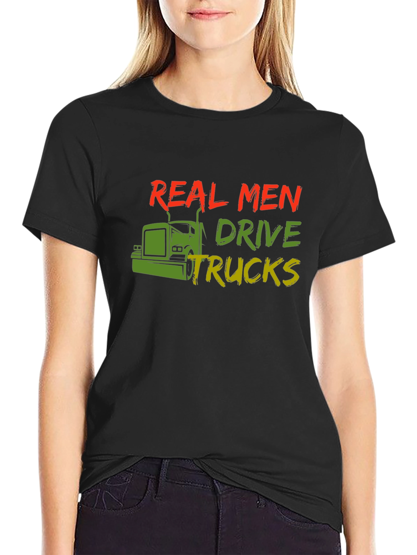 Real Men Drive Trucks T-Shirt