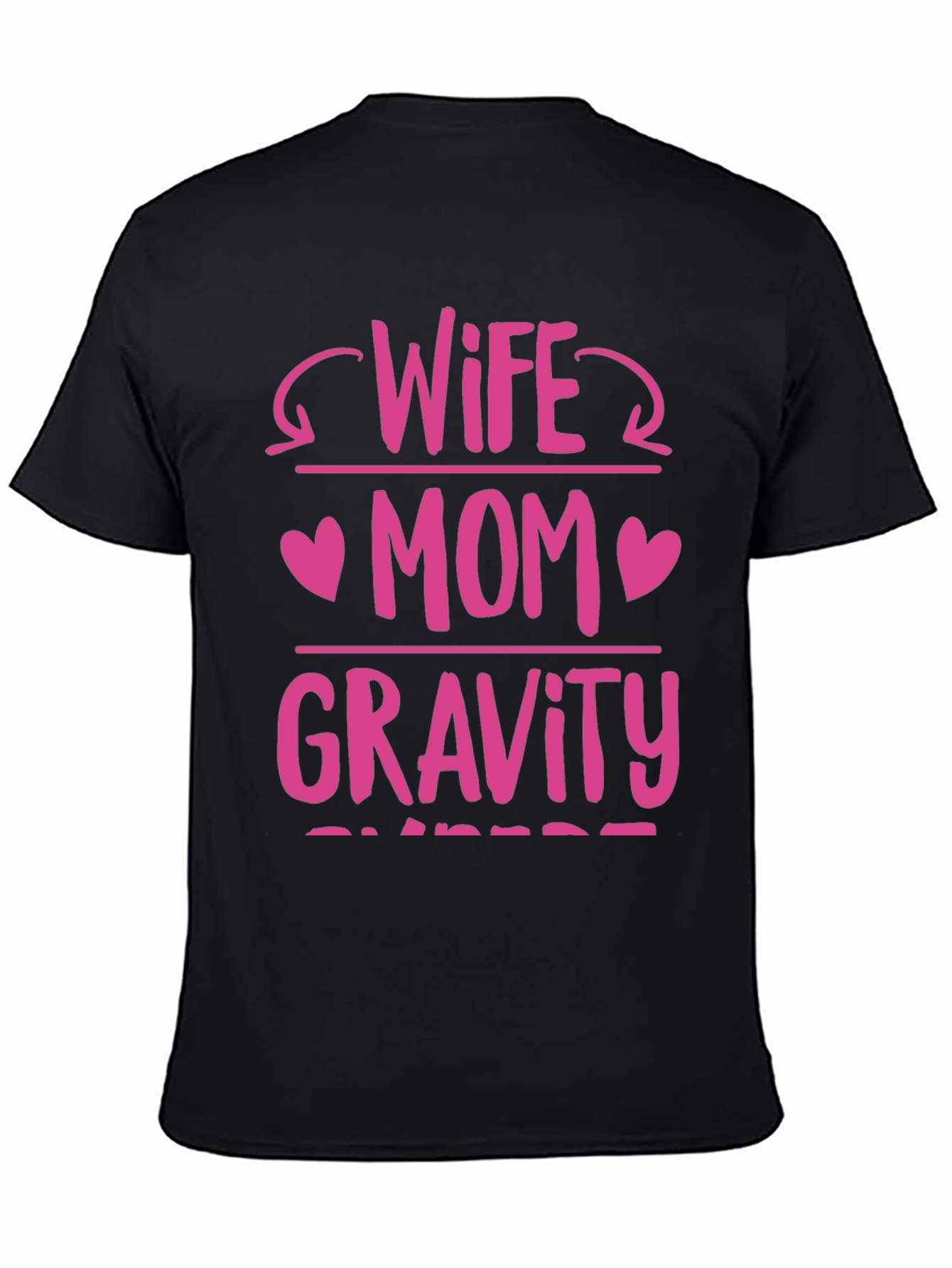 Wife Mom Gravity T-Shirt