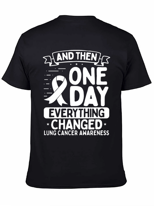 Lung Cancer Awareness T-Shirt: One Day Everything Changed