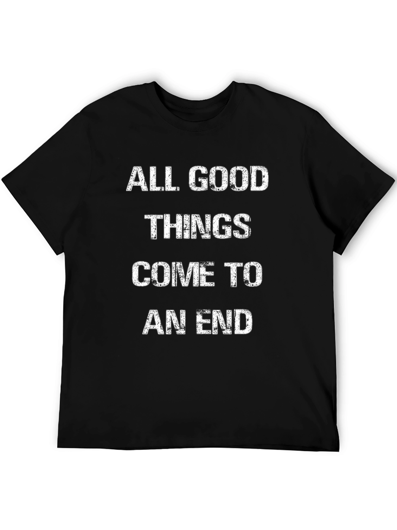 All Good Things Come To An End Black T-Shirt