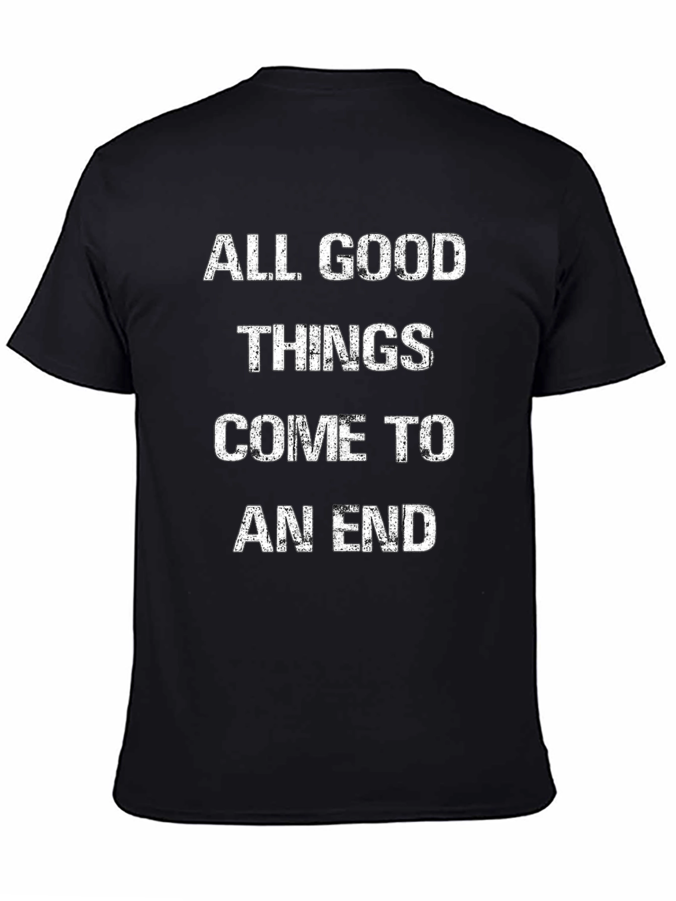 All Good Things Come To An End Black T-Shirt