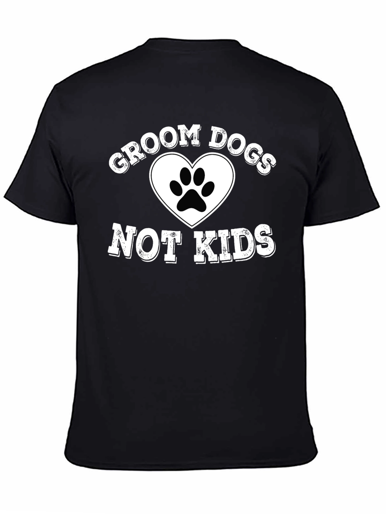 Groom Dogs Not Kids Graphic T-Shirt