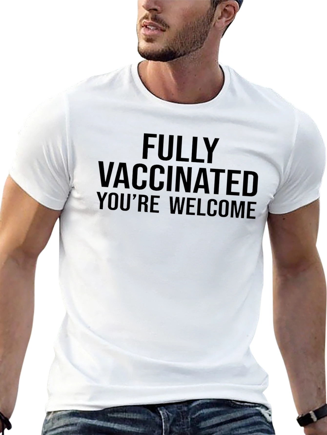 Fully Vaccinated Youre Welcome T-Shirt