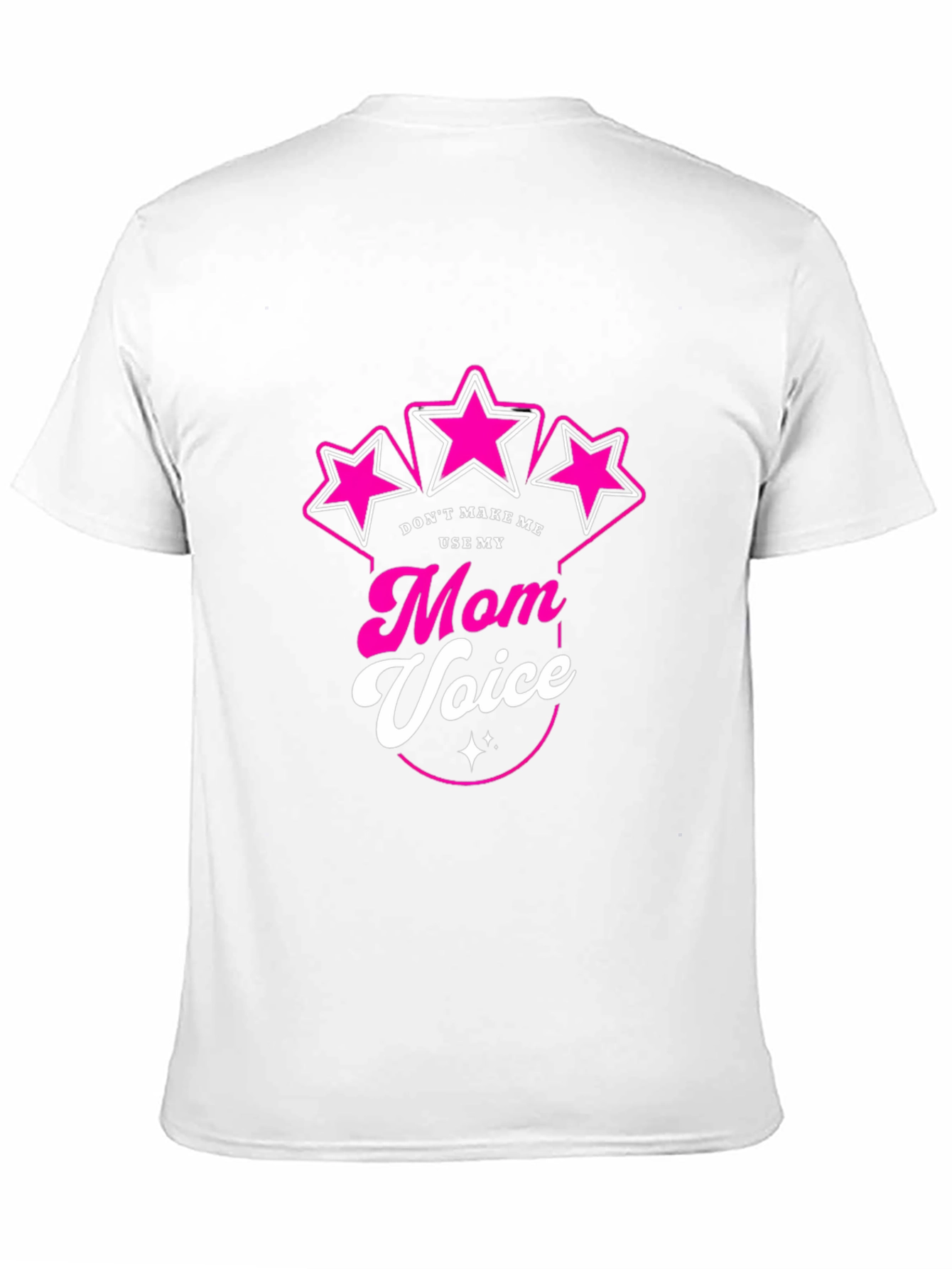 Dont Make Me Use My Mom Voice Black T-Shirt