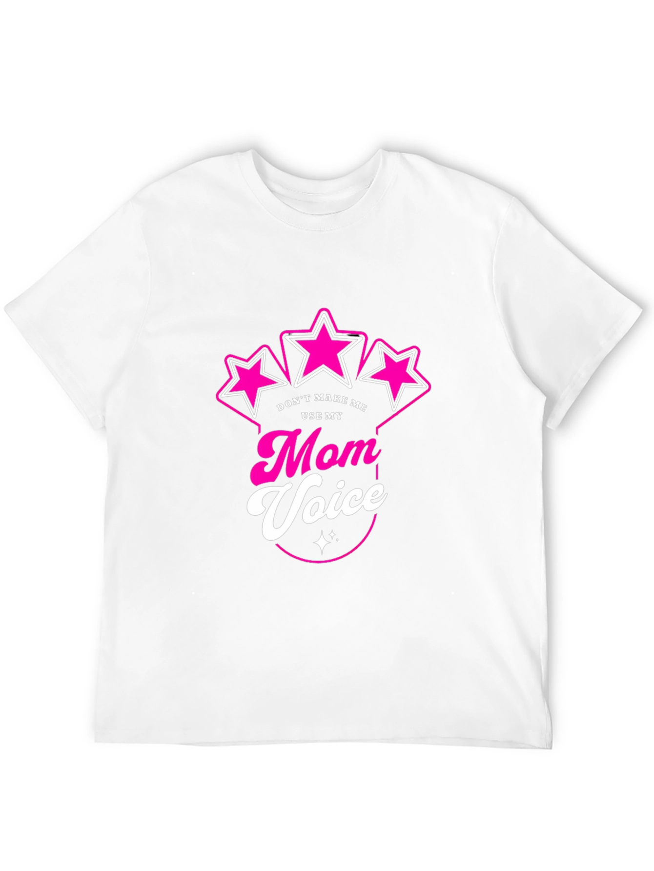 Dont Make Me Use My Mom Voice Black T-Shirt
