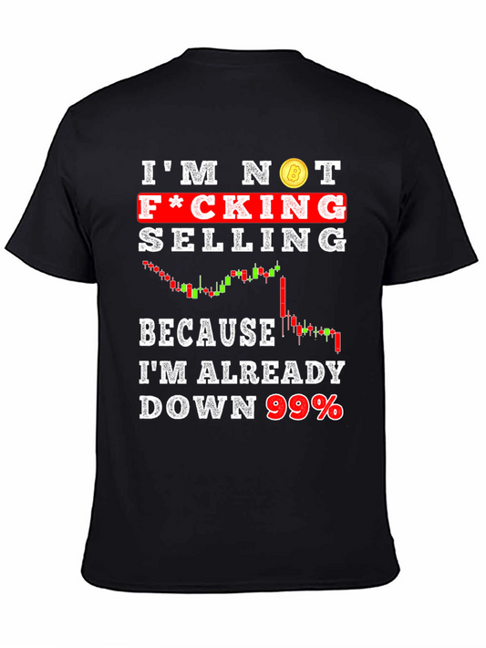 Im Not F*cking Selling T-Shirt Crypto Bitcoin Design