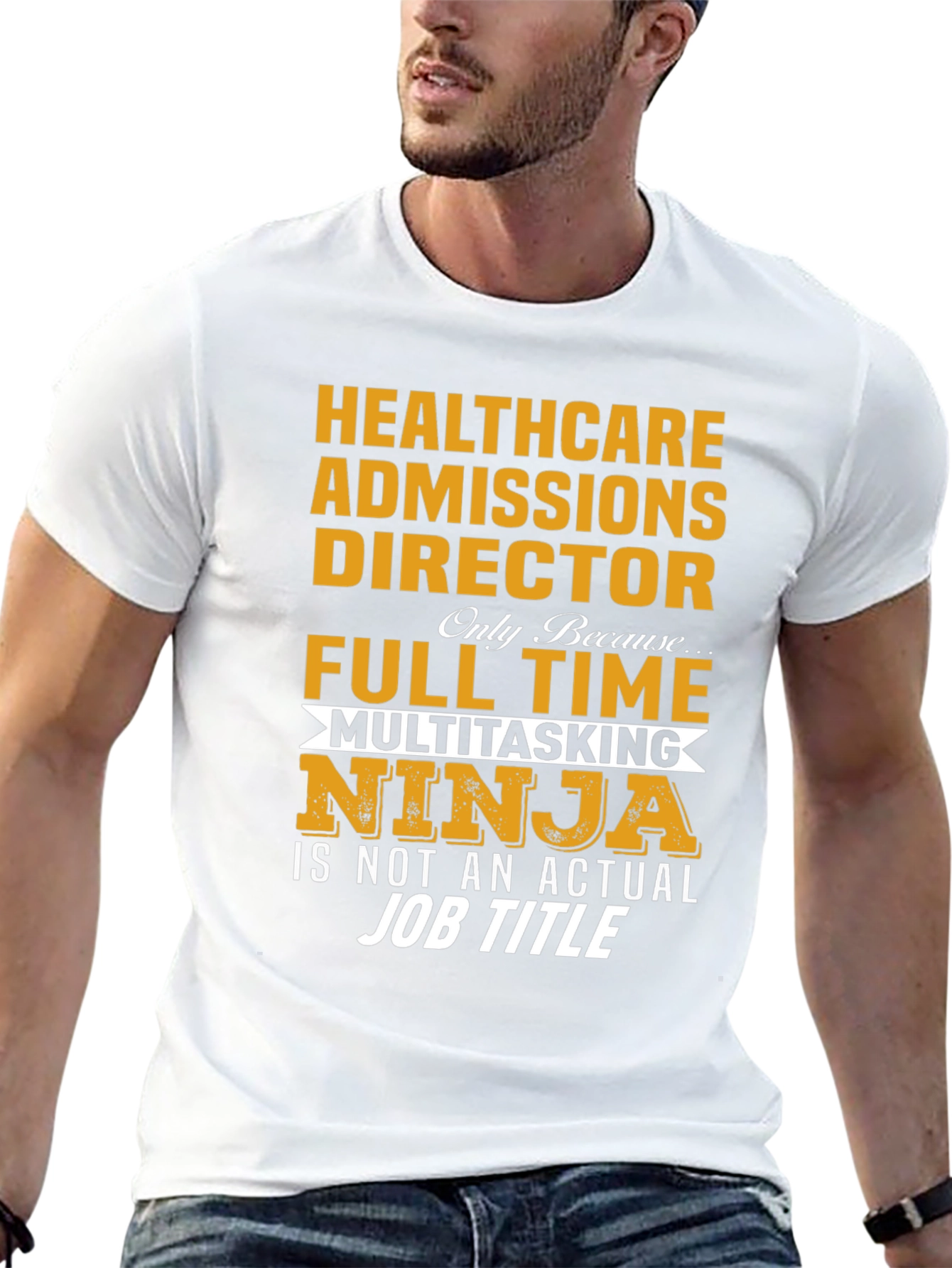 Healthcare Admissions Director T-Shirt Ninja Full Time