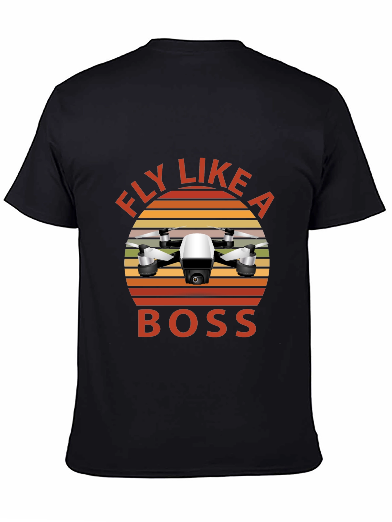 Fly Like A Boss Drone T-Shirt