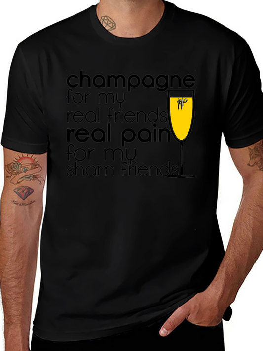 Champagne For My Real Friends T-Shirt