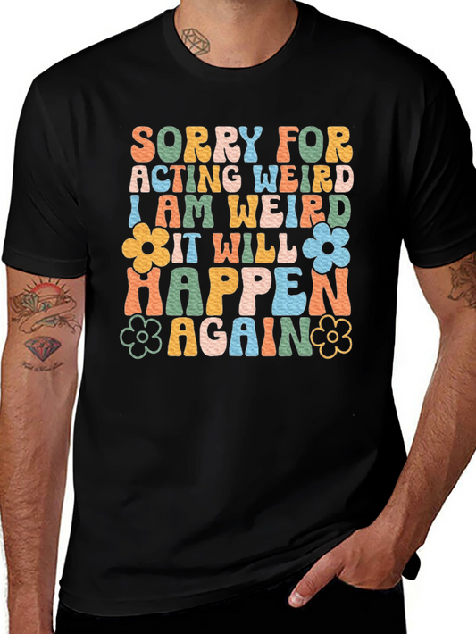 Retro Sorry For Acting Weird Graphic T-Shirt