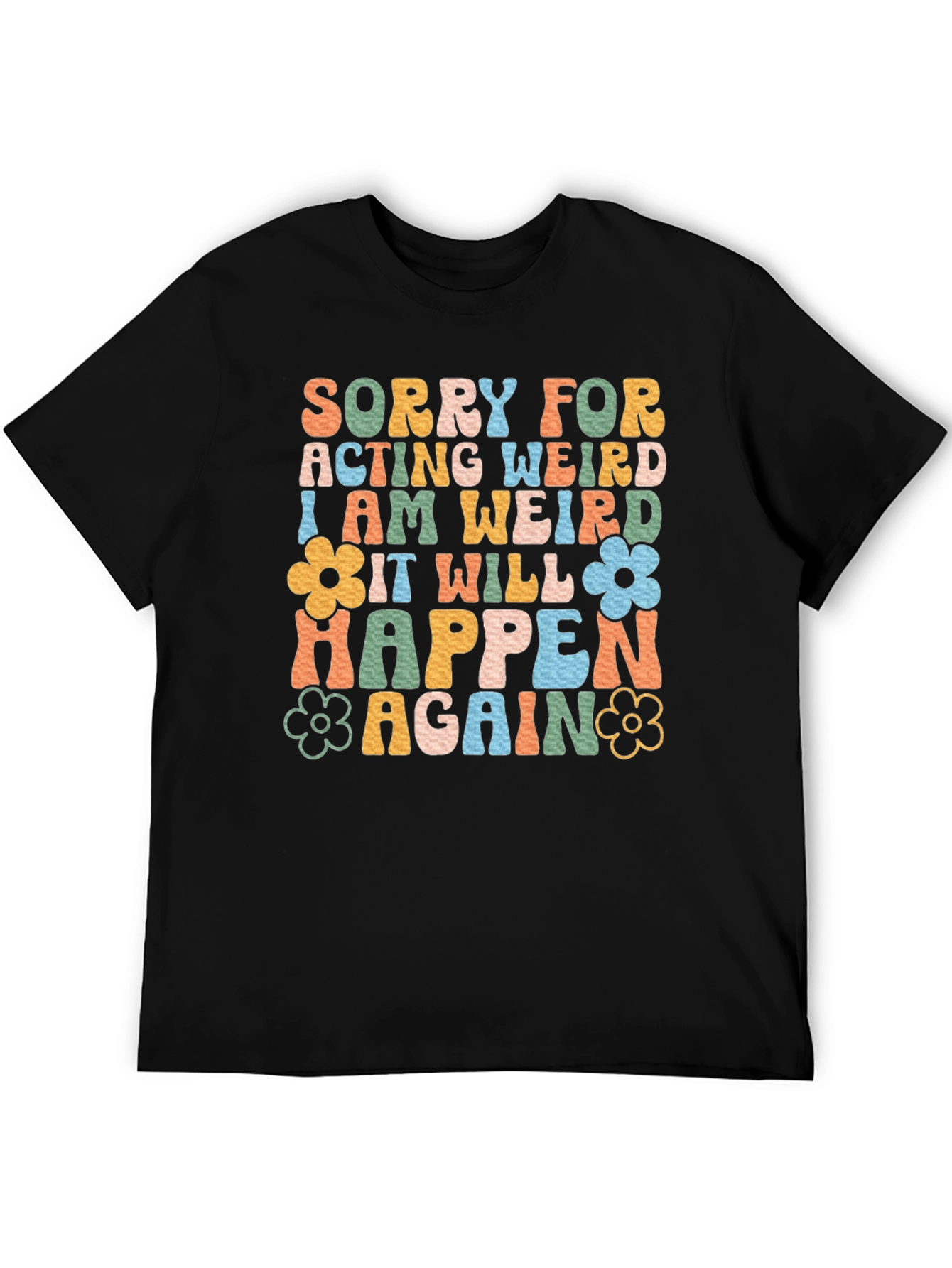 Retro Sorry For Acting Weird Graphic T-Shirt