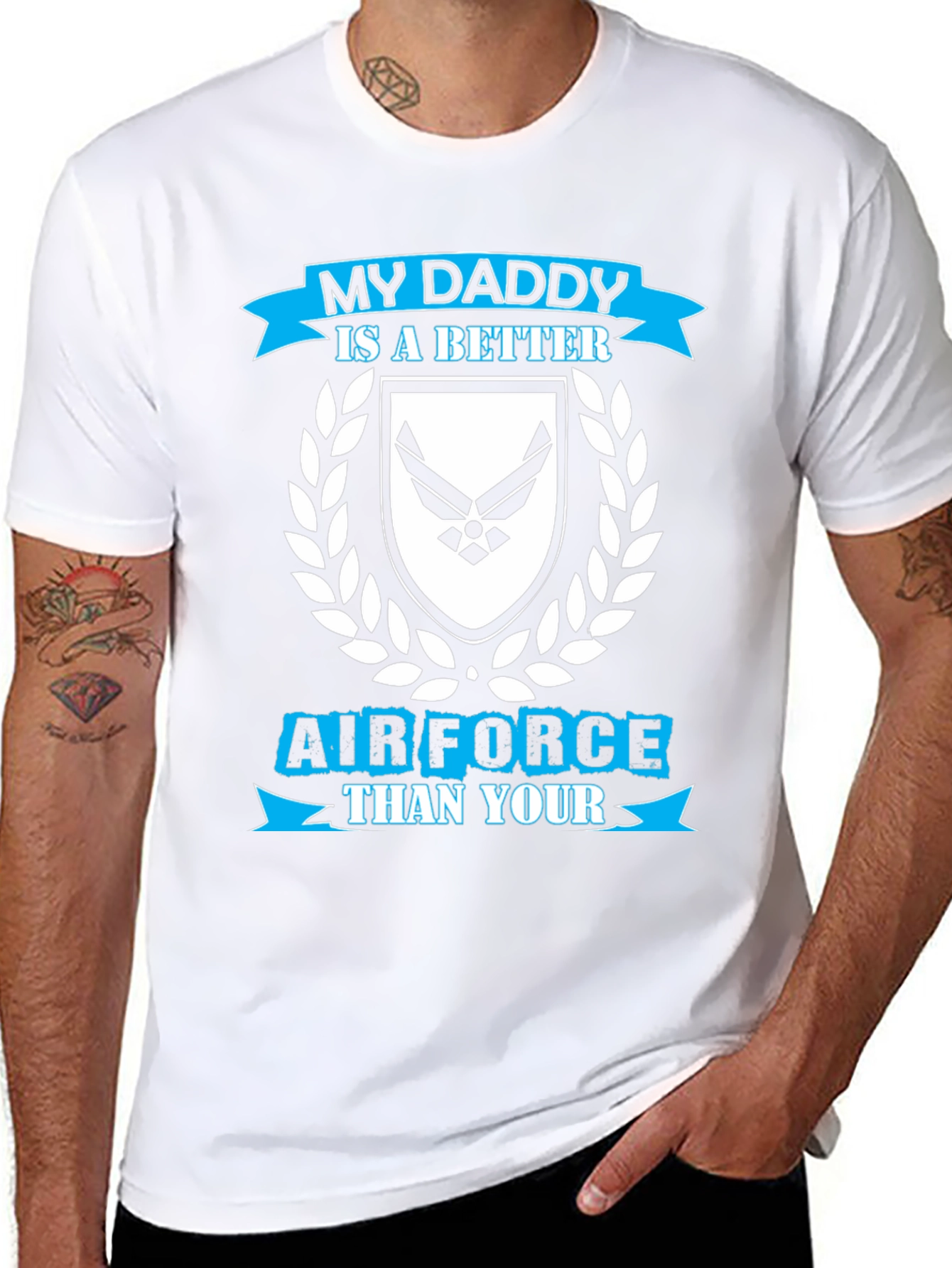 My Daddy is a Better Air Force T-Shirt