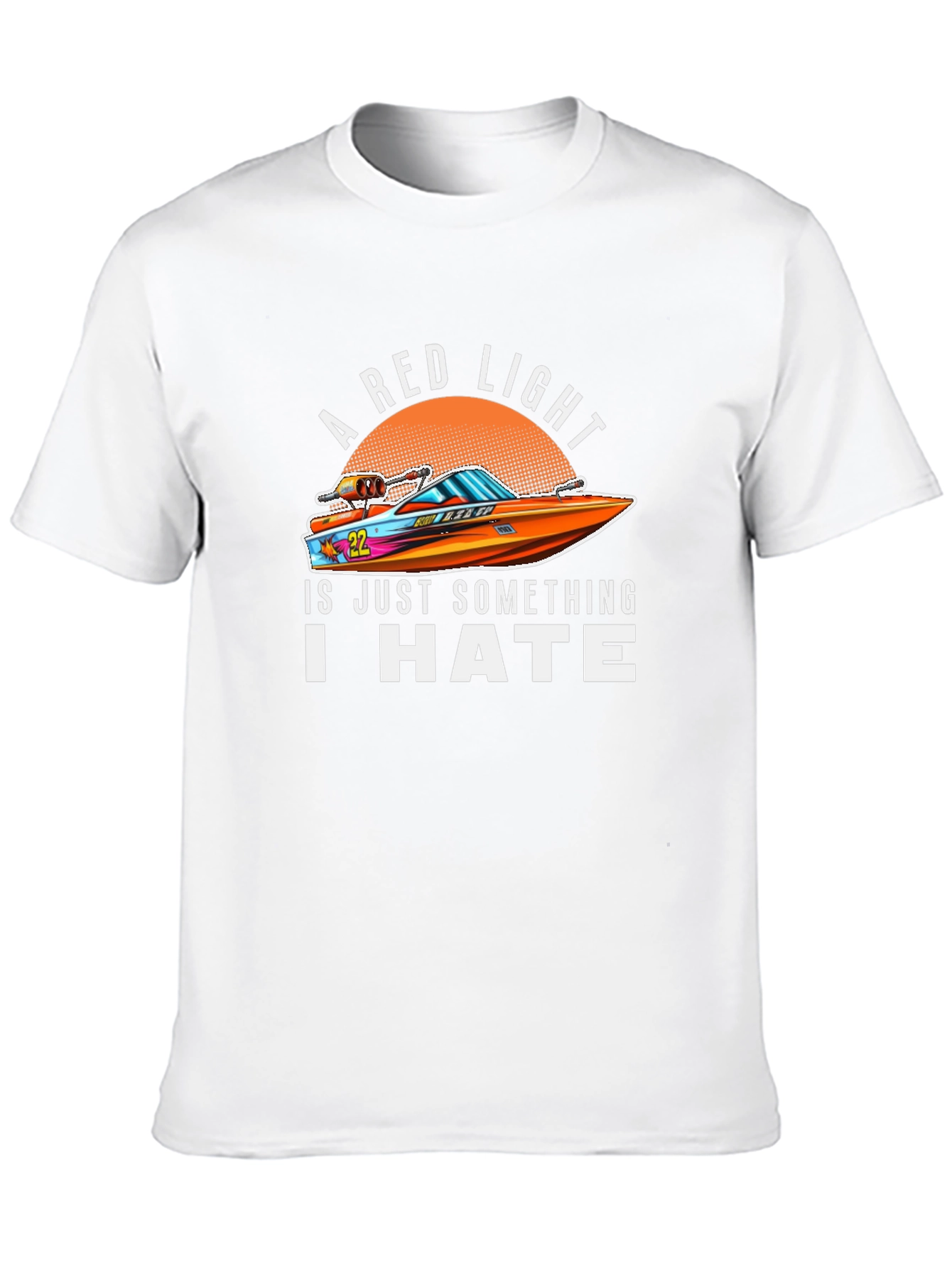 A Red Light I Hate Boat Graphic T-Shirt