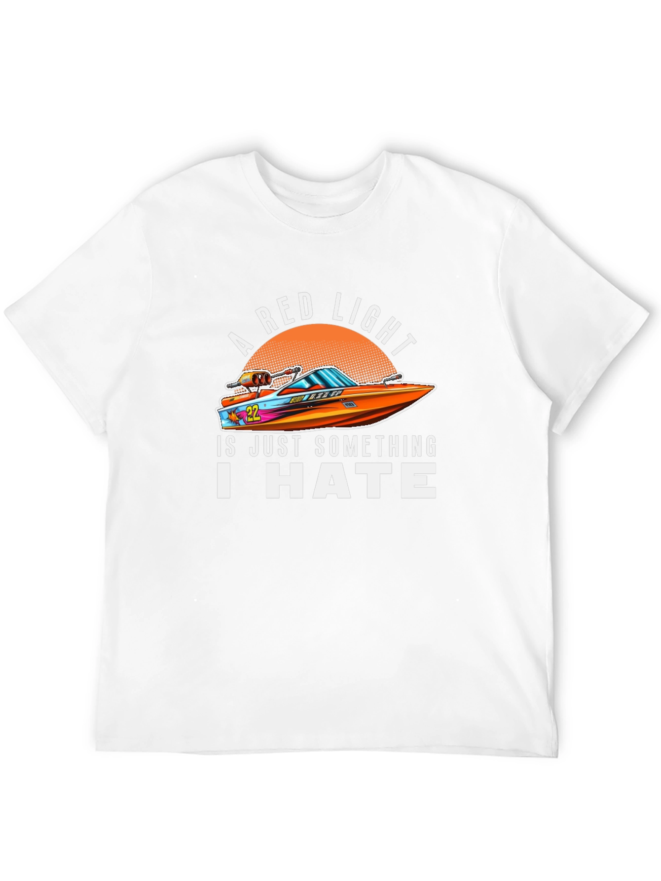 A Red Light I Hate Boat Graphic T-Shirt