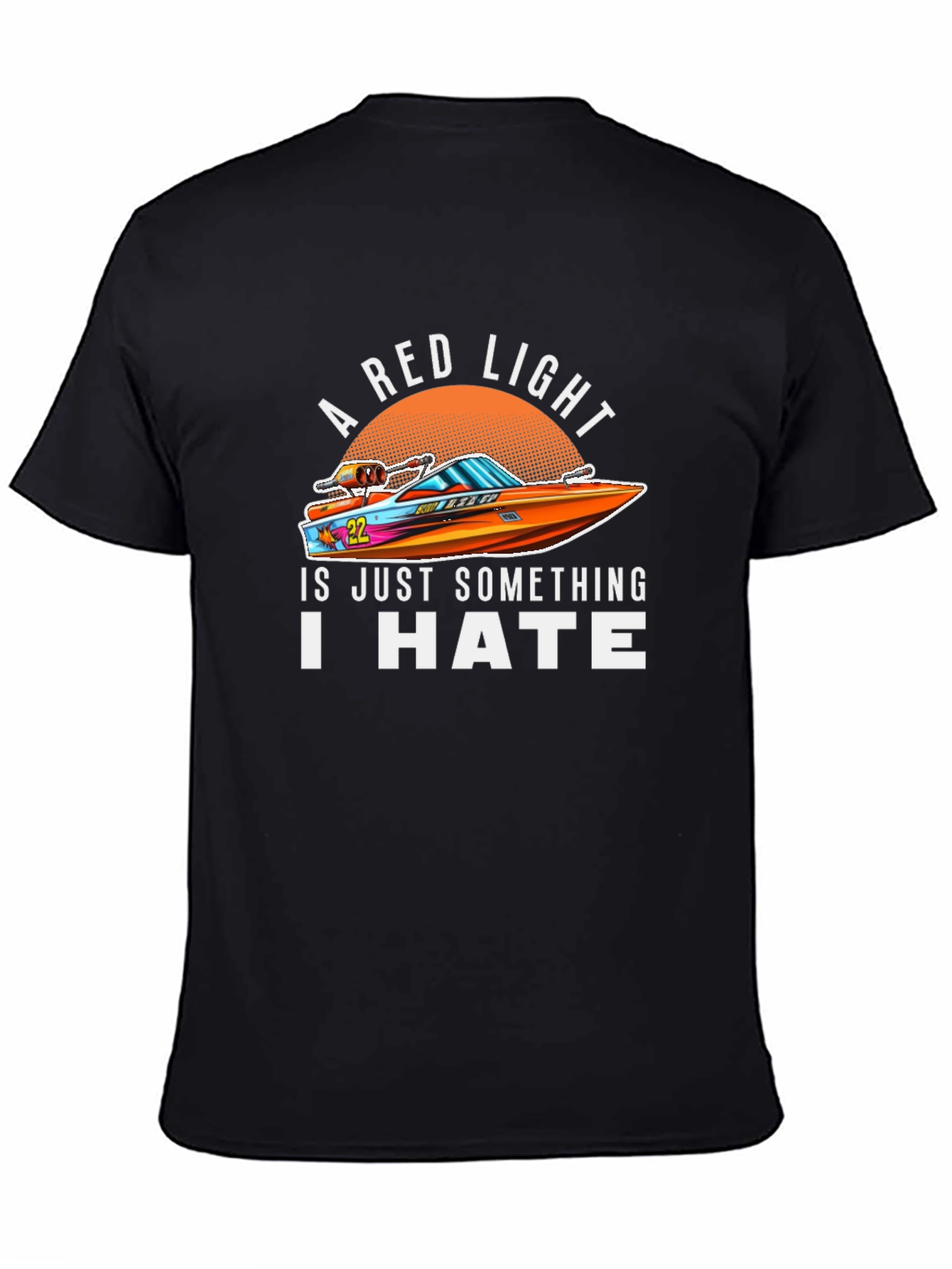 A Red Light I Hate Boat Graphic T-Shirt