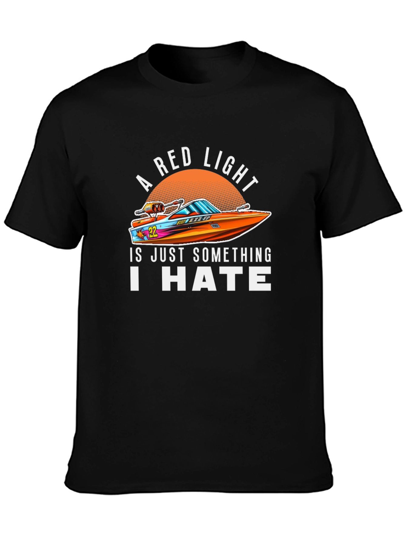 A Red Light I Hate Boat Graphic T-Shirt