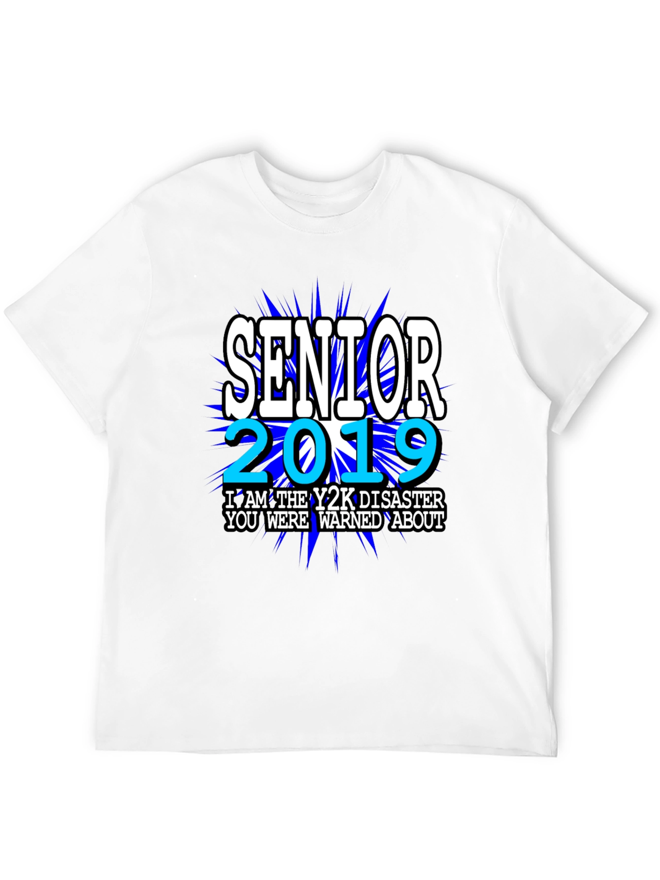 Senior 2019 Y2K Disaster T-Shirt