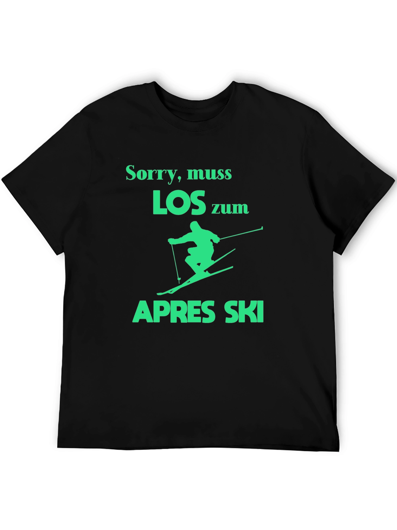Apres Ski Skiing T-Shirt - Sorry Muss Los