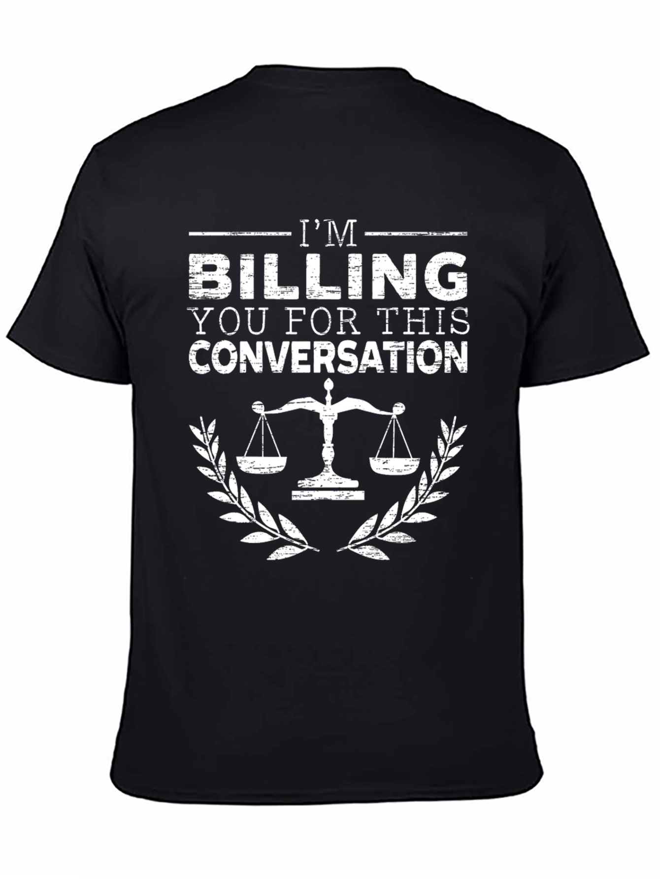 Im Billing You for This Conversation T-Shirt