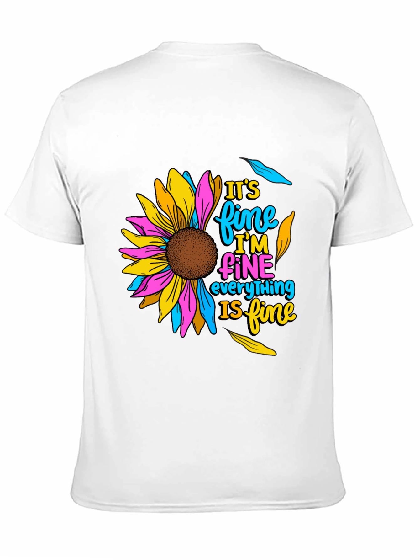 Its Fine Sunflower Graphic T-Shirt