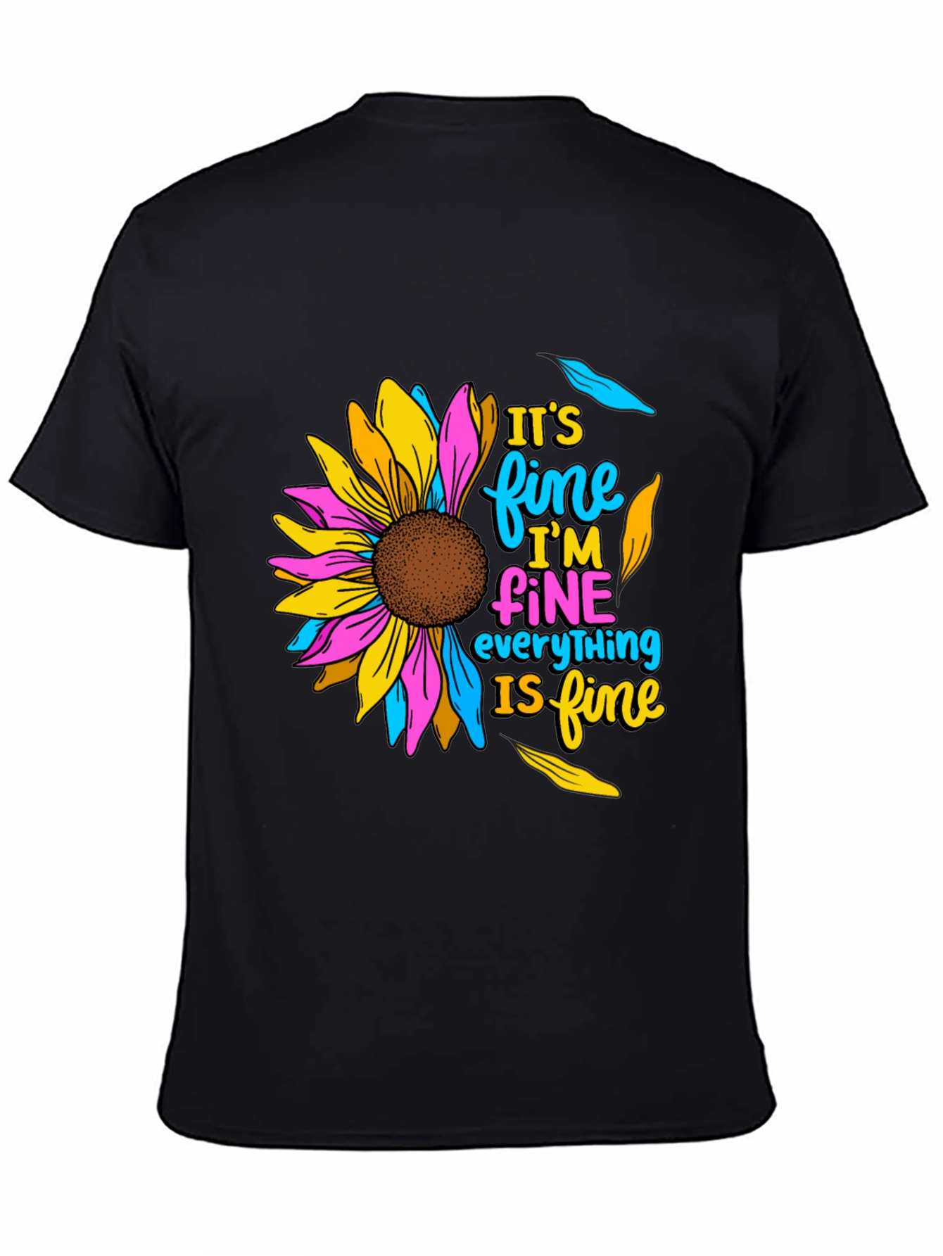 Its Fine Sunflower Graphic T-Shirt